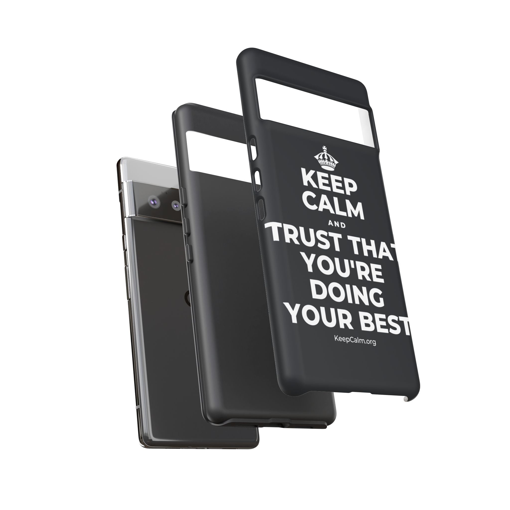 KEEP CALM AND TRUST THAT YOU'RE DOING YOUR BEST Phone Case (Dark)