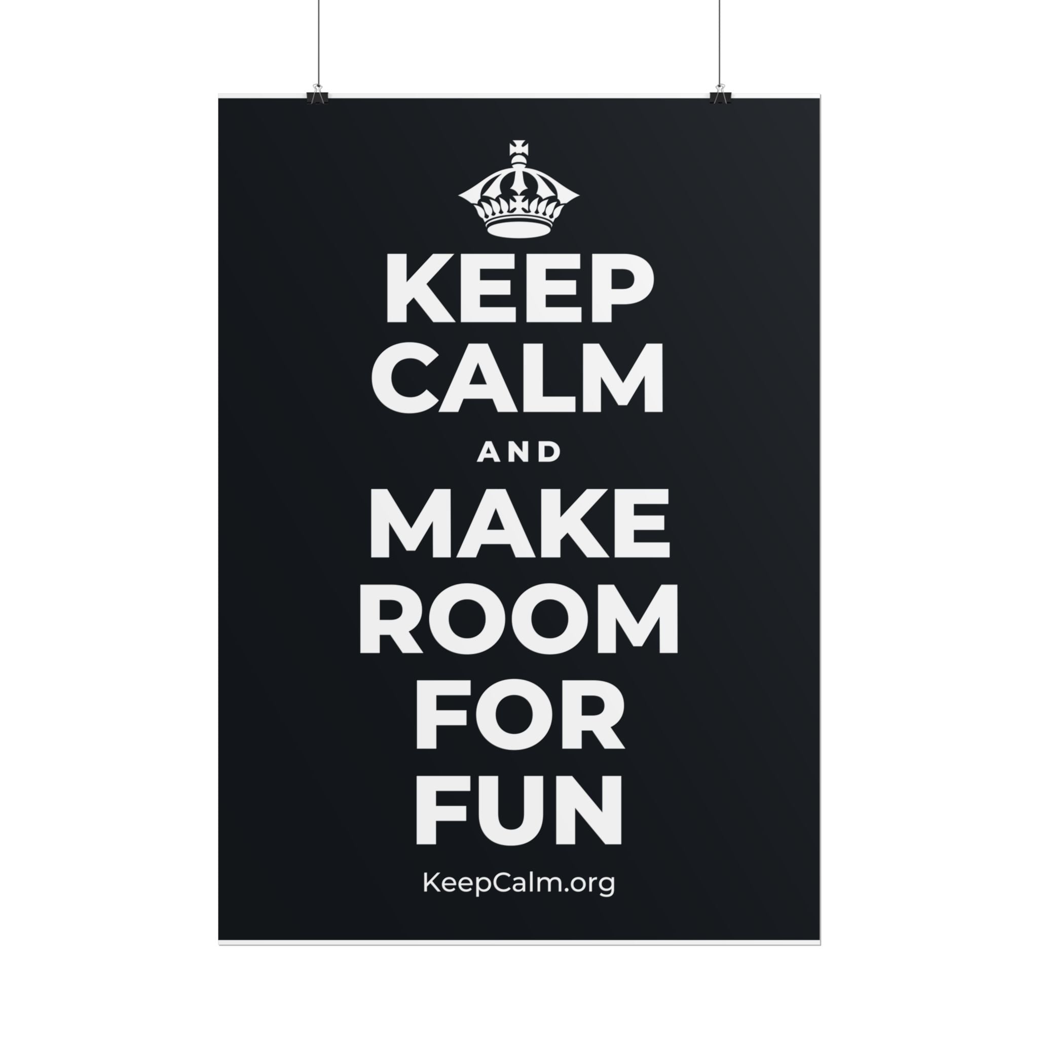KEEP CALM AND MAKE ROOM FOR FUN Poster (Dark)