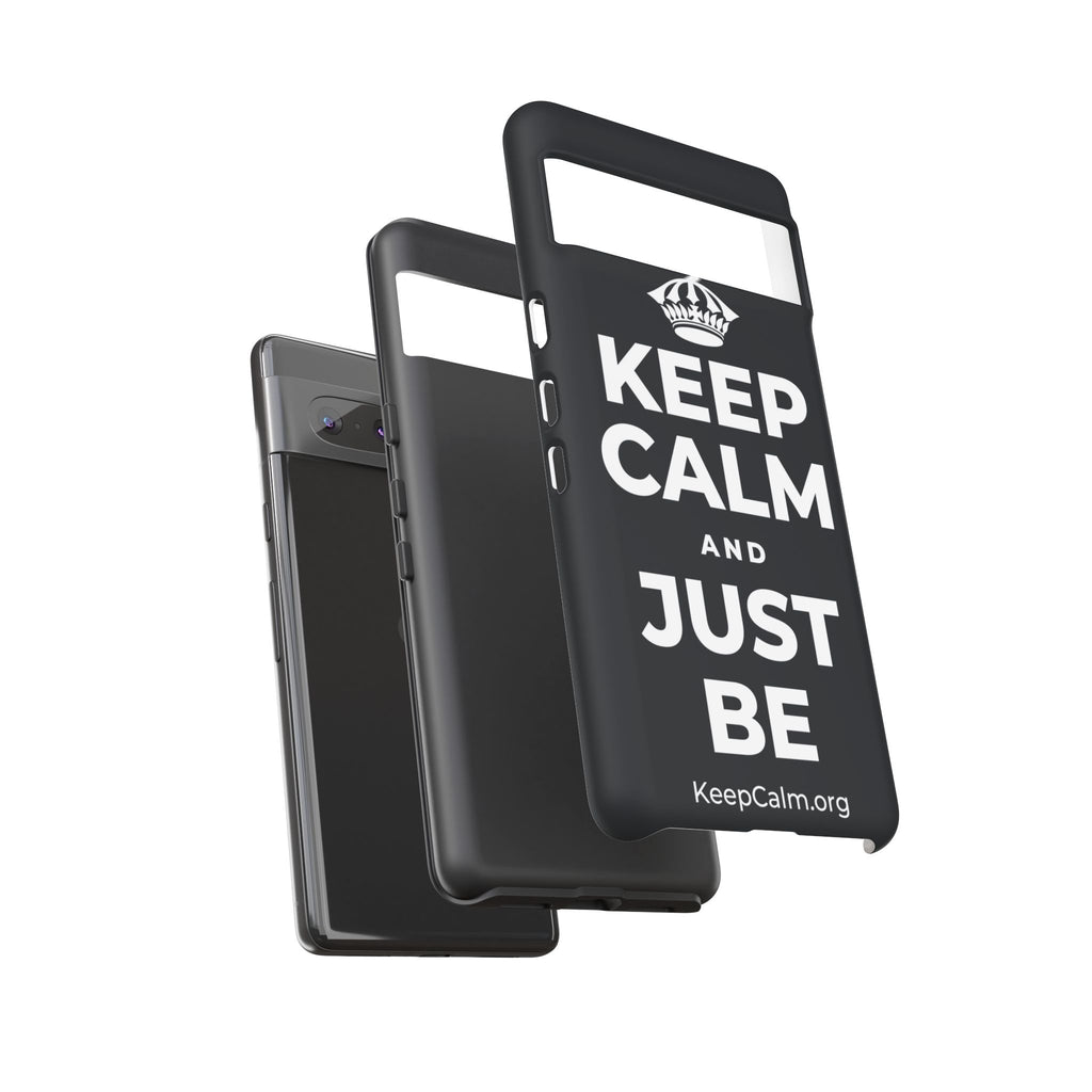KEEP CALM AND JUST BE Phone Case (Dark)