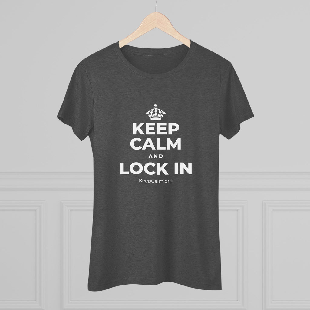 KEEP CALM AND LOCK IN Women's Tri-Blend Tee