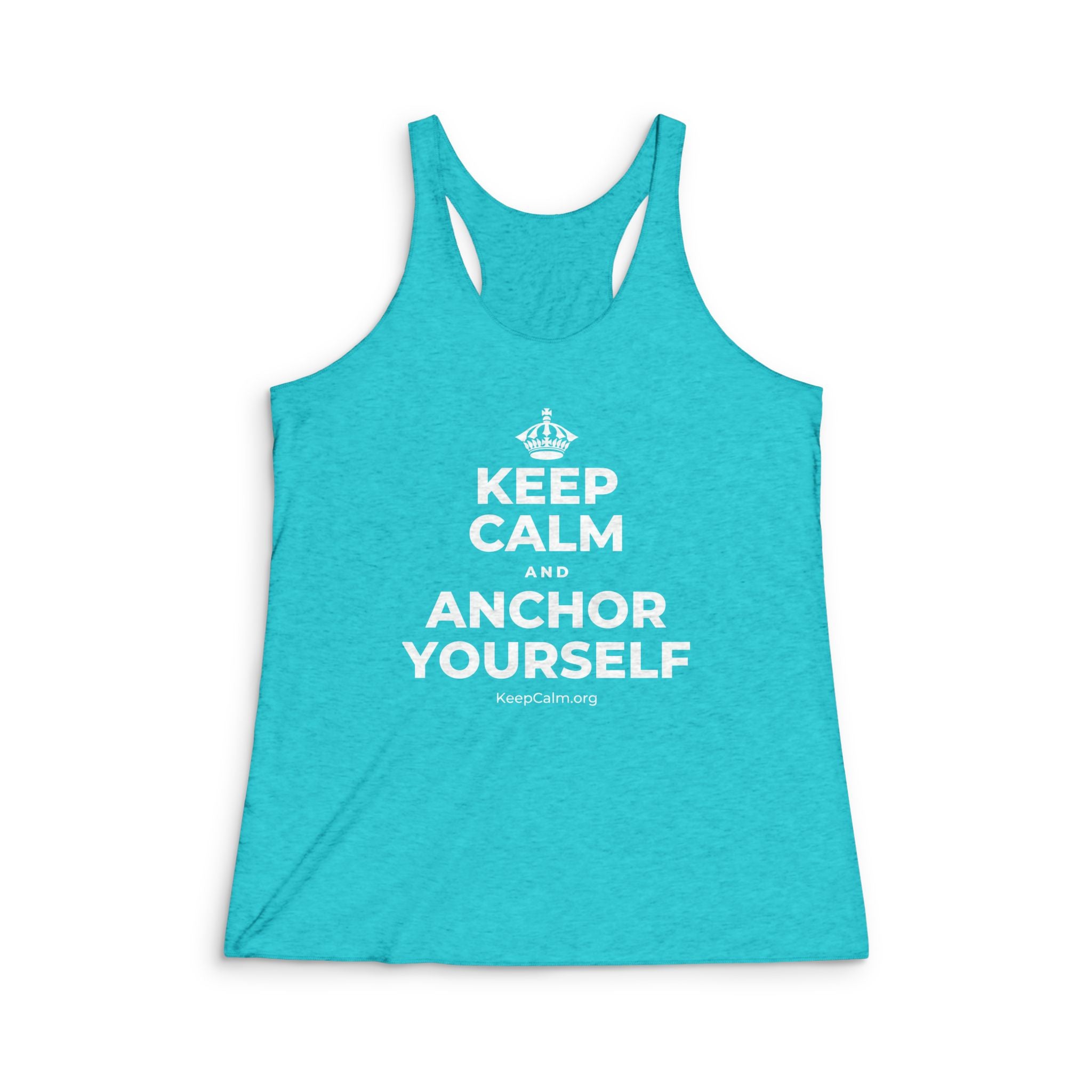 KEEP CALM AND ANCHOR YOURSELF Women's Racerback Tank