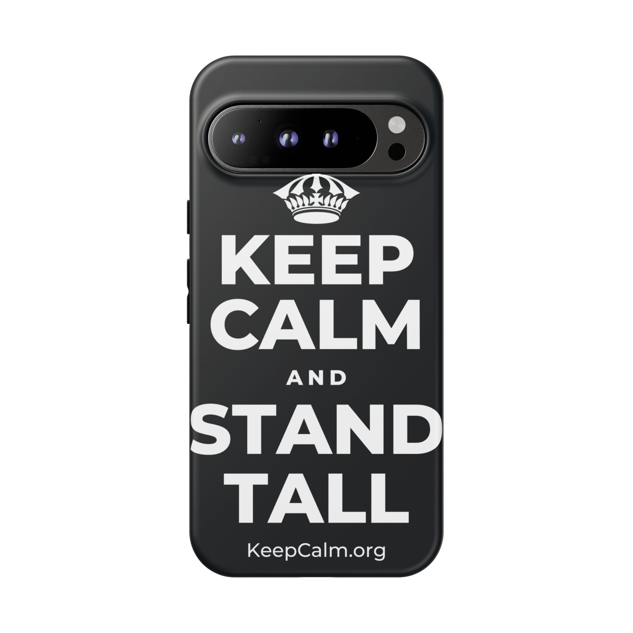 KEEP CALM AND STAND TALL Phone Case (Dark)