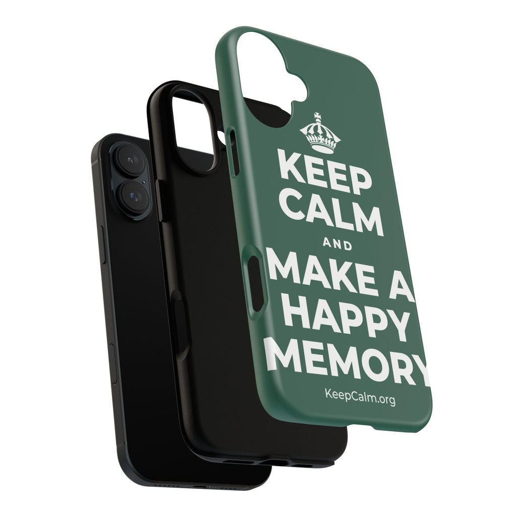 KEEP CALM AND MAKE A HAPPY MEMORY Phone Case