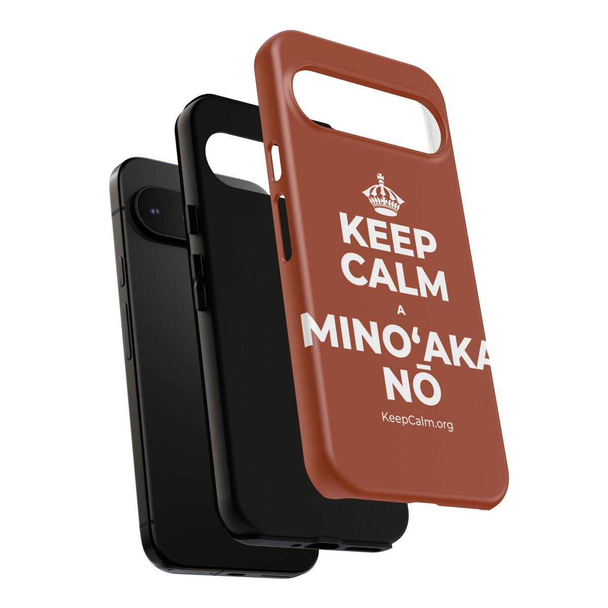KEEP CALM A MINOʻAKA NŌ Phone Case