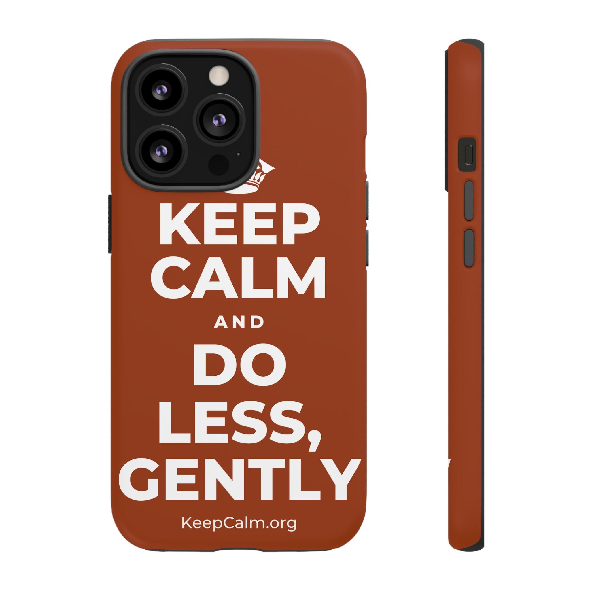 KEEP CALM AND DO LESS, GENTLY Phone Case