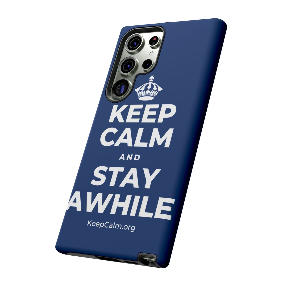 KEEP CALM AND STAY AWHILE Phone Case