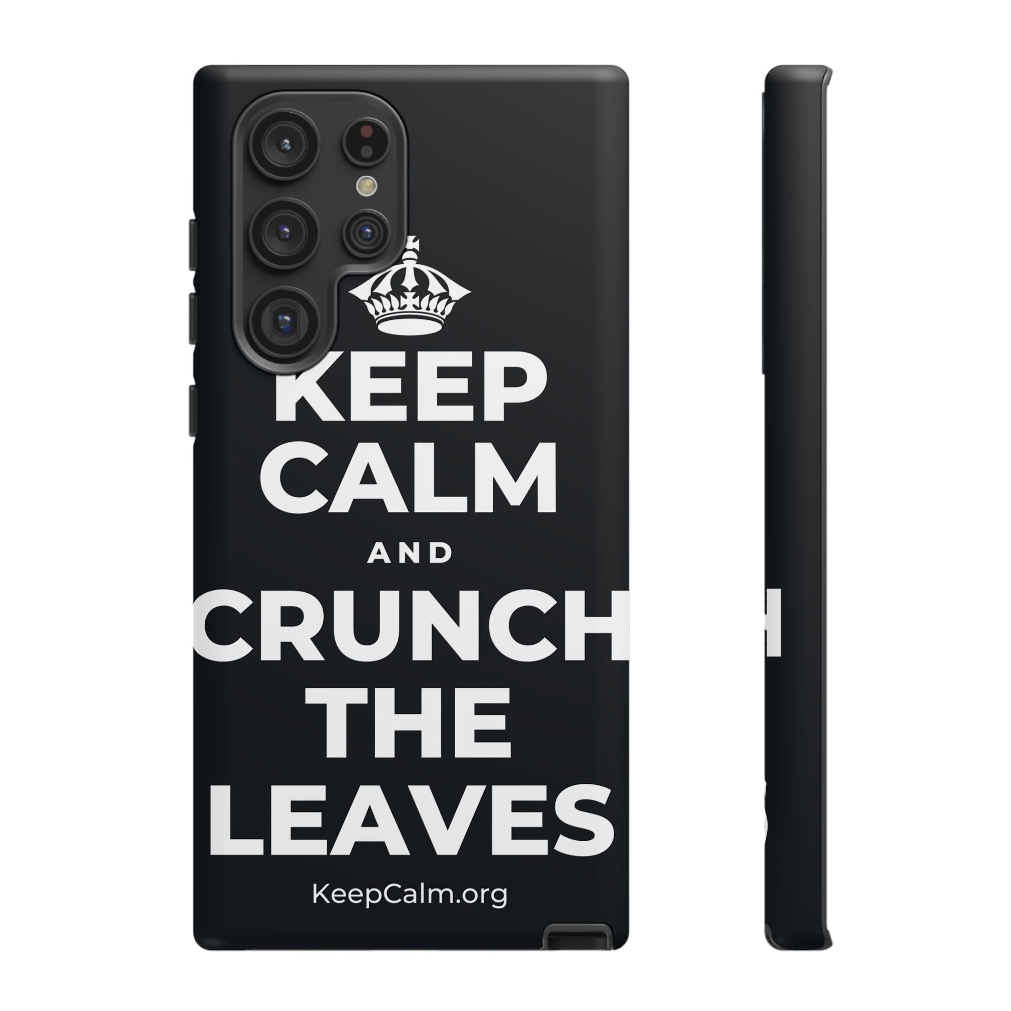 KEEP CALM AND CRUNCH THE LEAVES Phone Case (Dark)