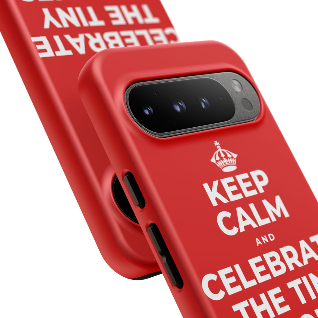KEEP CALM AND CELEBRATE THE TINY VICTORIES EVERY SINGLE DAY Phone Case