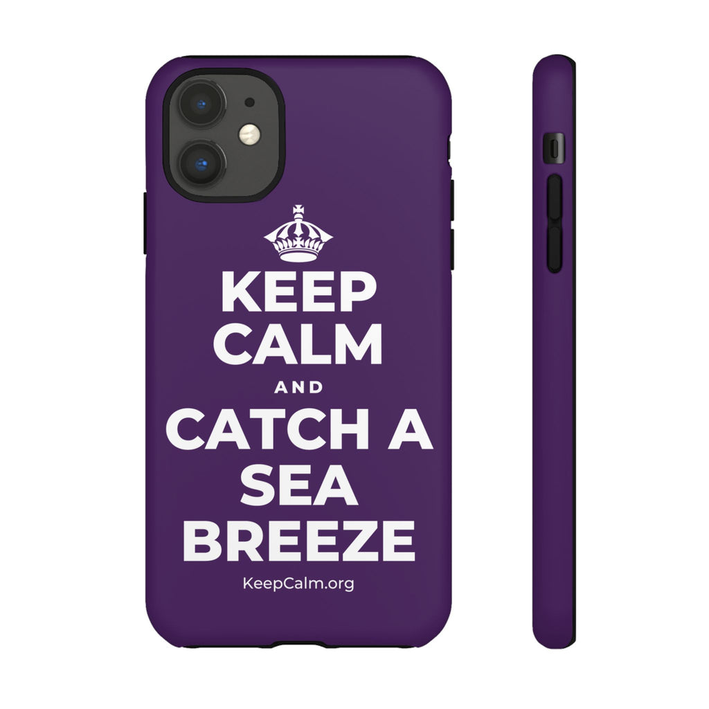 KEEP CALM AND CATCH A SEA BREEZE Phone Case