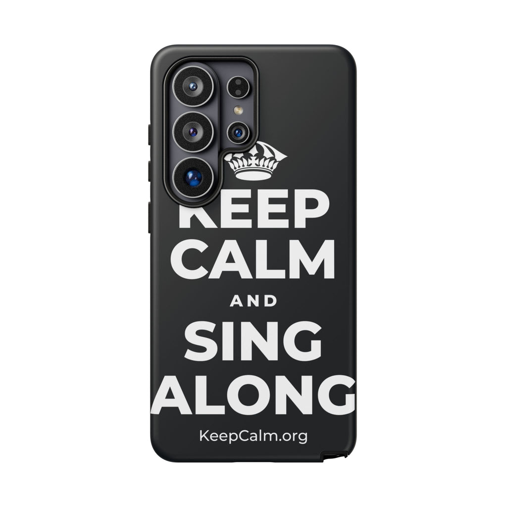 KEEP CALM AND SING ALONG Phone Case (Dark)