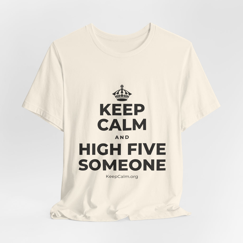 KEEP CALM AND HIGH FIVE SOMEONE T-Shirt (White–Asphalt)