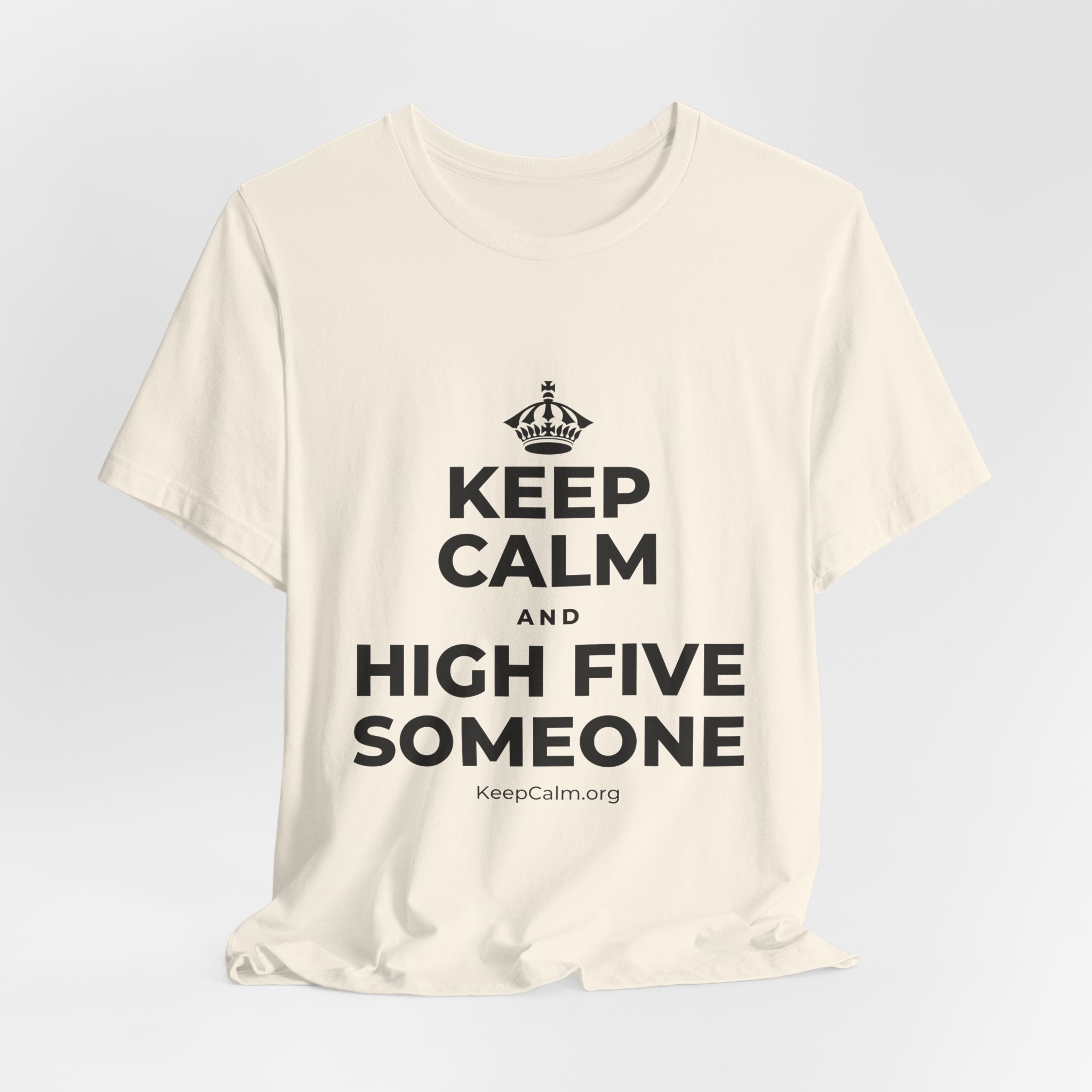 KEEP CALM AND HIGH FIVE SOMEONE T-Shirt (White–Asphalt)