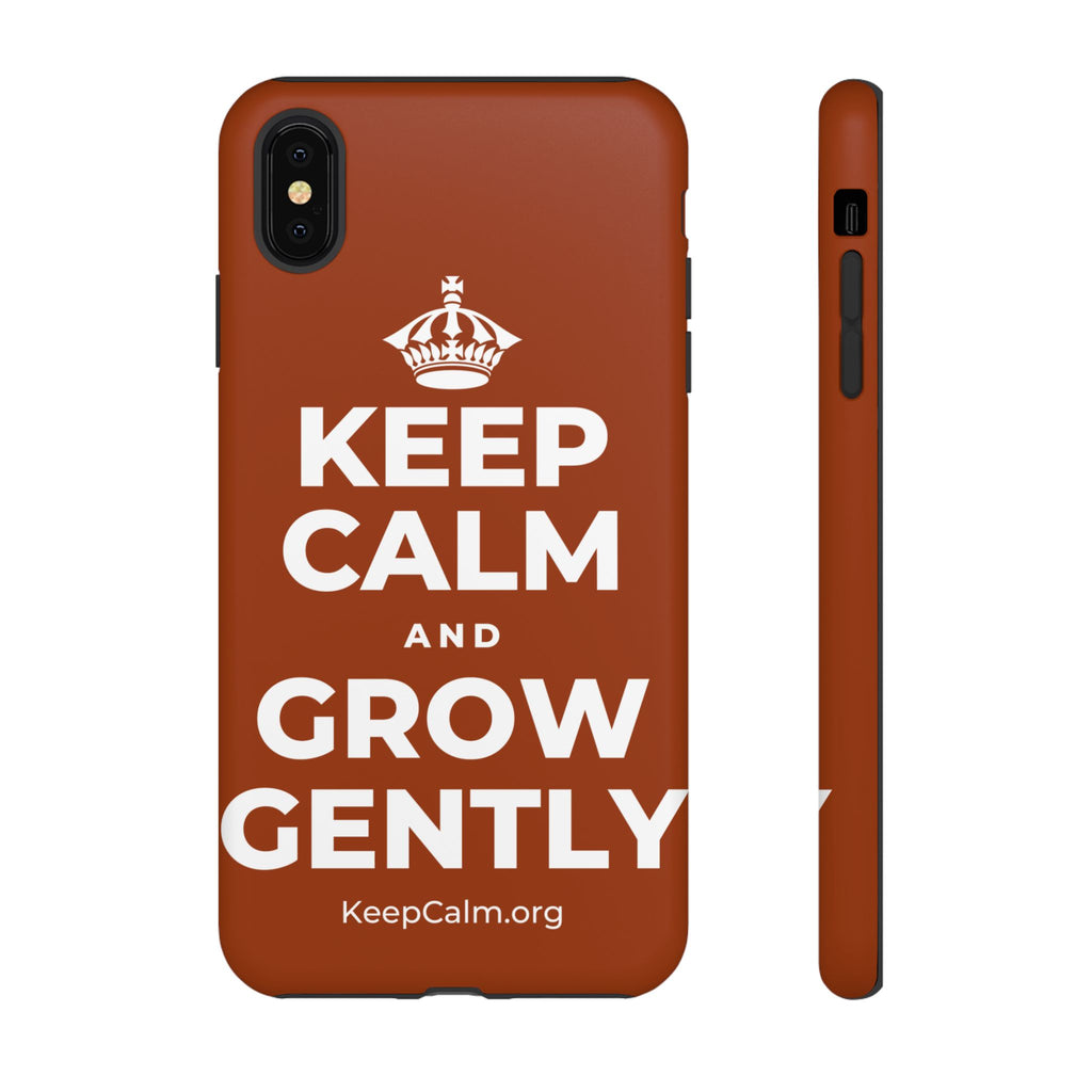 KEEP CALM AND GROW GENTLY Phone Case