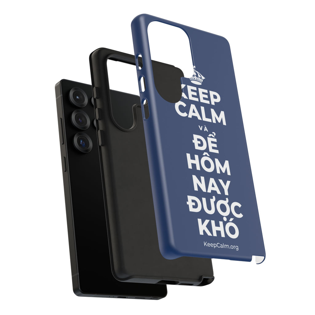 KEEP CALM VÀ ĐỂ HÔM NAY ĐƯỢC KHÓ Phone Case