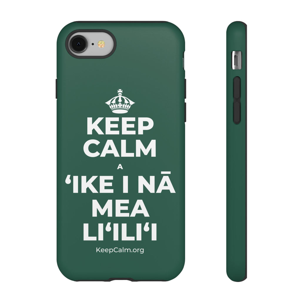 KEEP CALM A ʻIKE I NĀ MEA LIʻILIʻI Phone Case