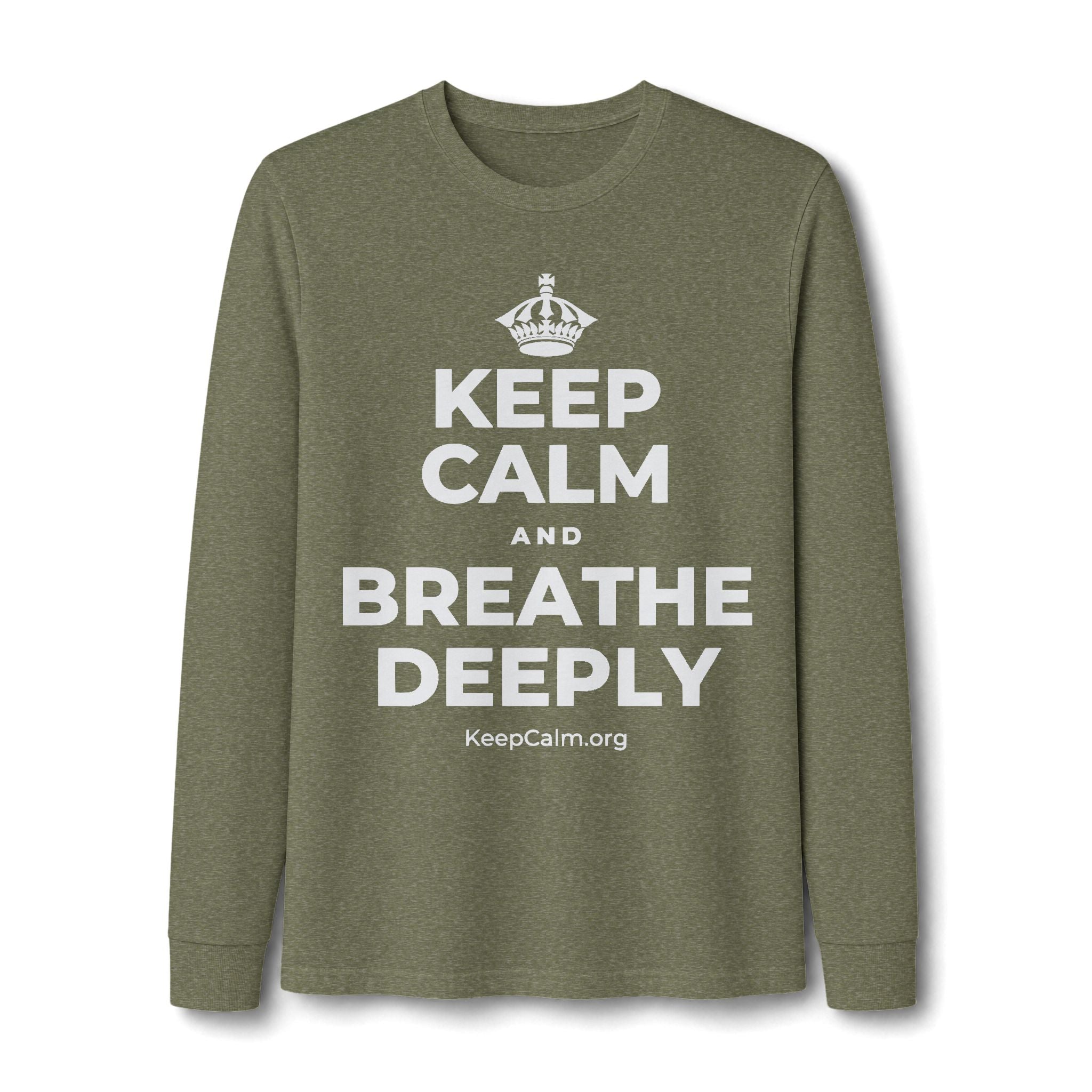 KEEP CALM AND BREATHE DEEPLY Long Sleeve Tee