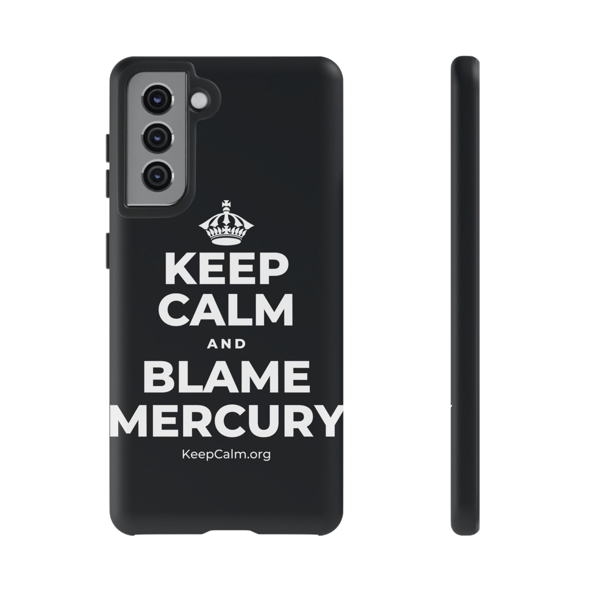 KEEP CALM AND BLAME MERCURY Phone Case (Dark)