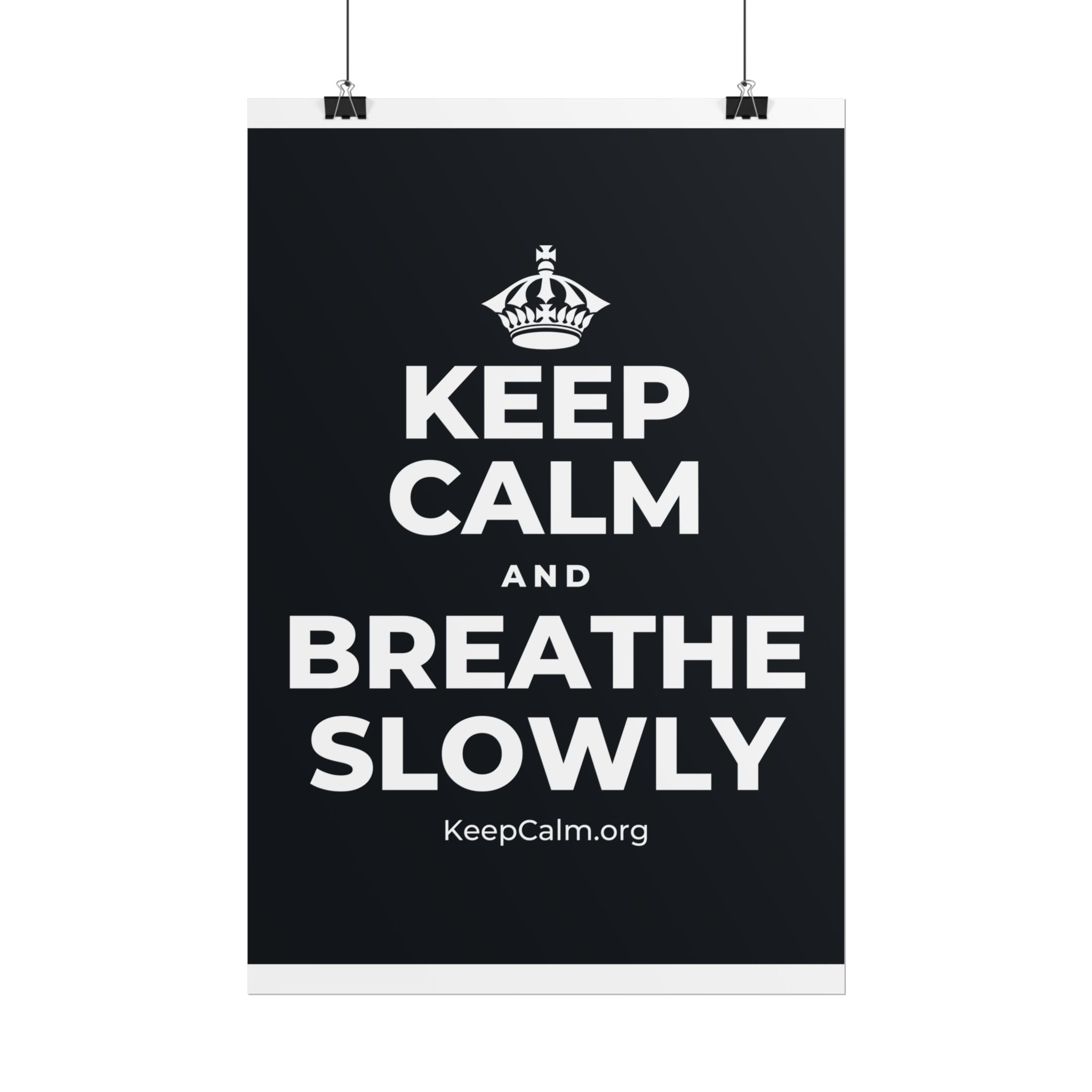 KEEP CALM AND BREATHE SLOWLY Poster (Dark)