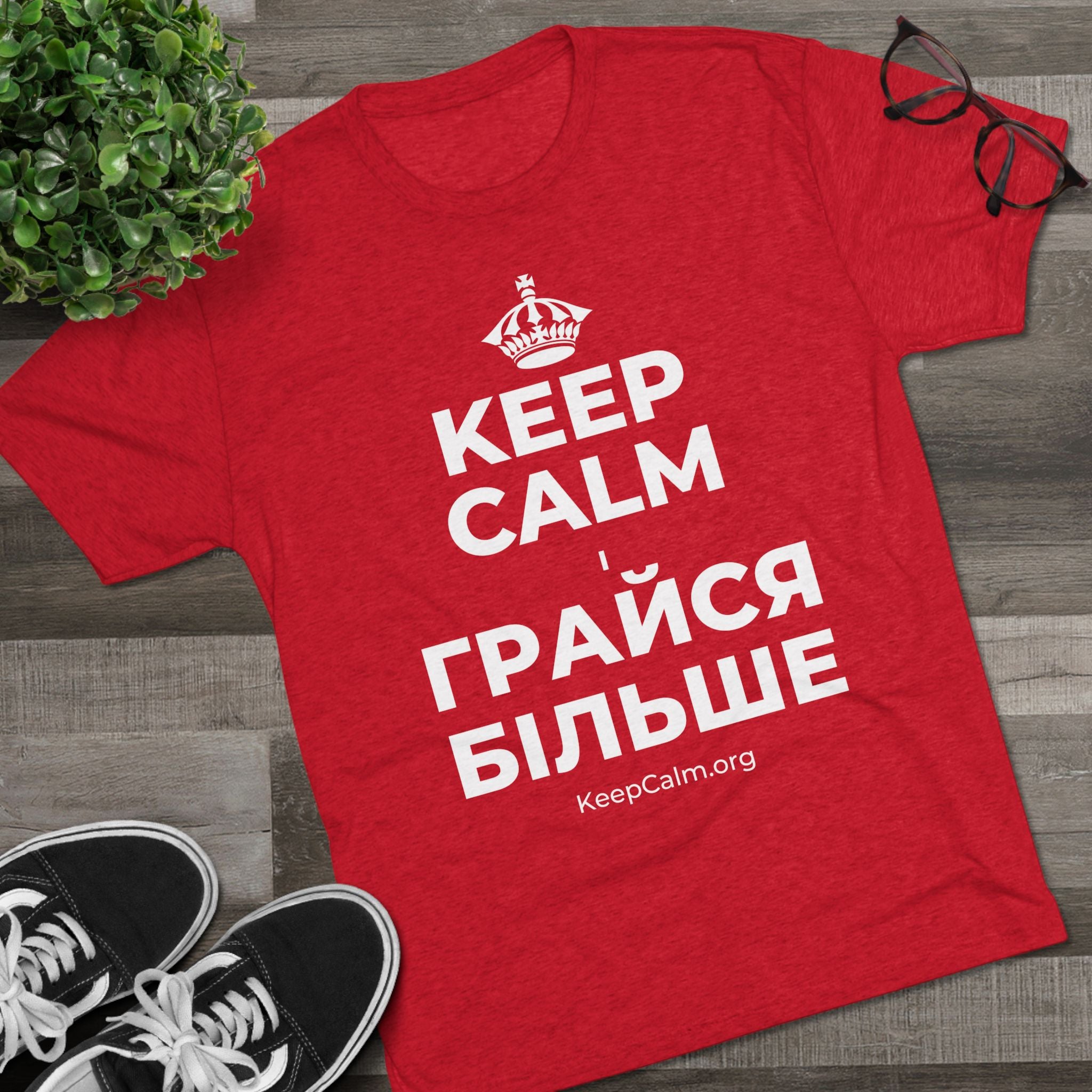KEEP CALM І ГРАЙСЯ БІЛЬШЕ Tri-Blend Tee