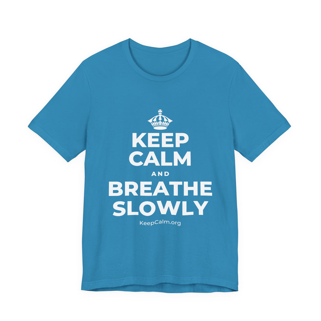 KEEP CALM AND BREATHE SLOWLY T-Shirt (White–Asphalt)