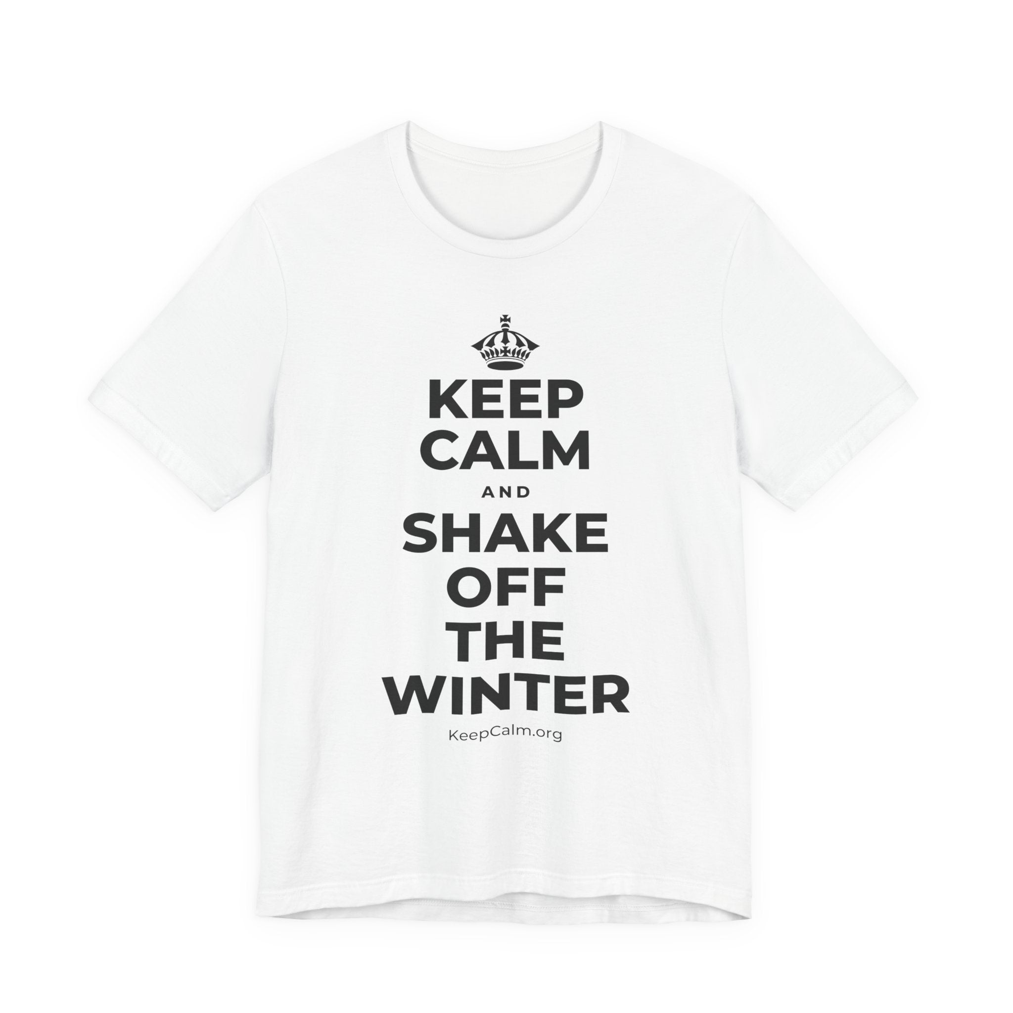 KEEP CALM AND SHAKE OFF THE WINTER T-Shirt (White–Asphalt)