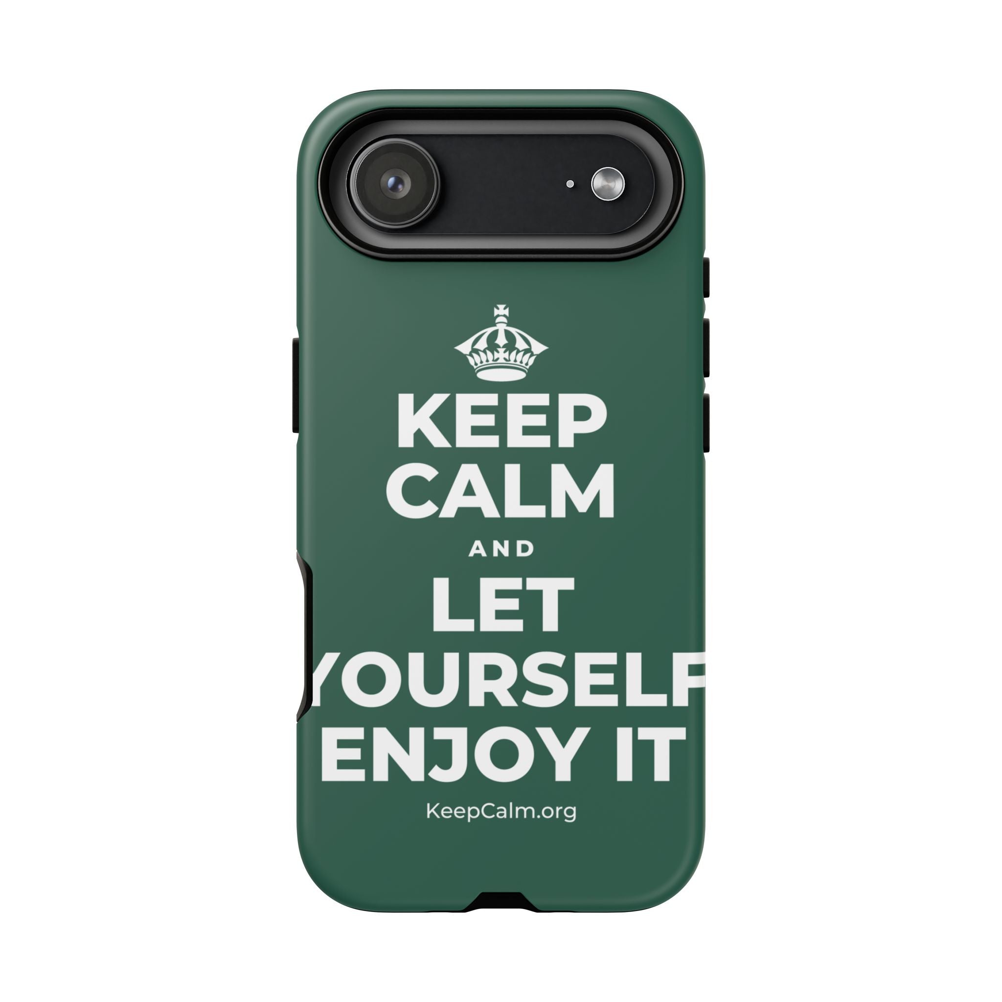 KEEP CALM AND LET YOURSELF ENJOY IT Phone Case
