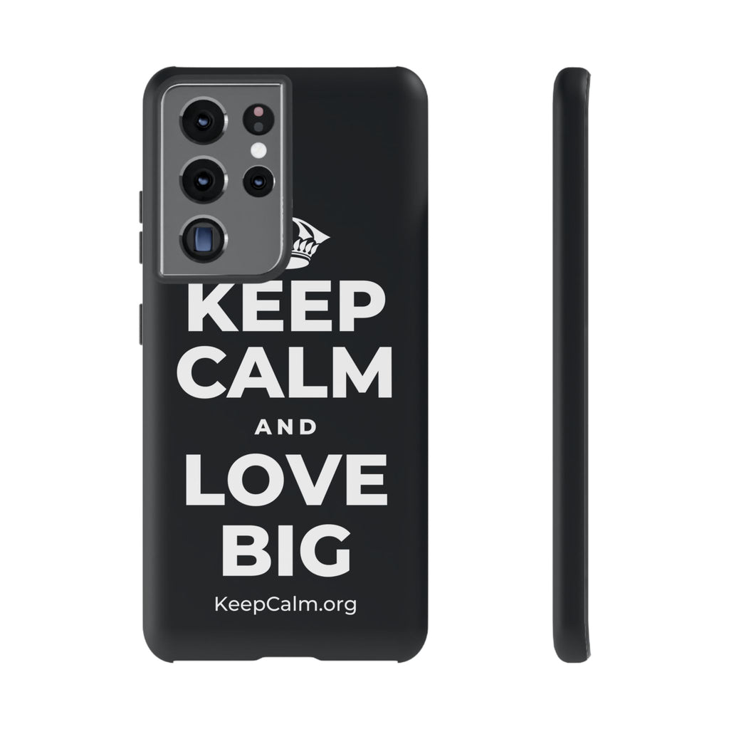 KEEP CALM AND LOVE BIG Phone Case (Dark)