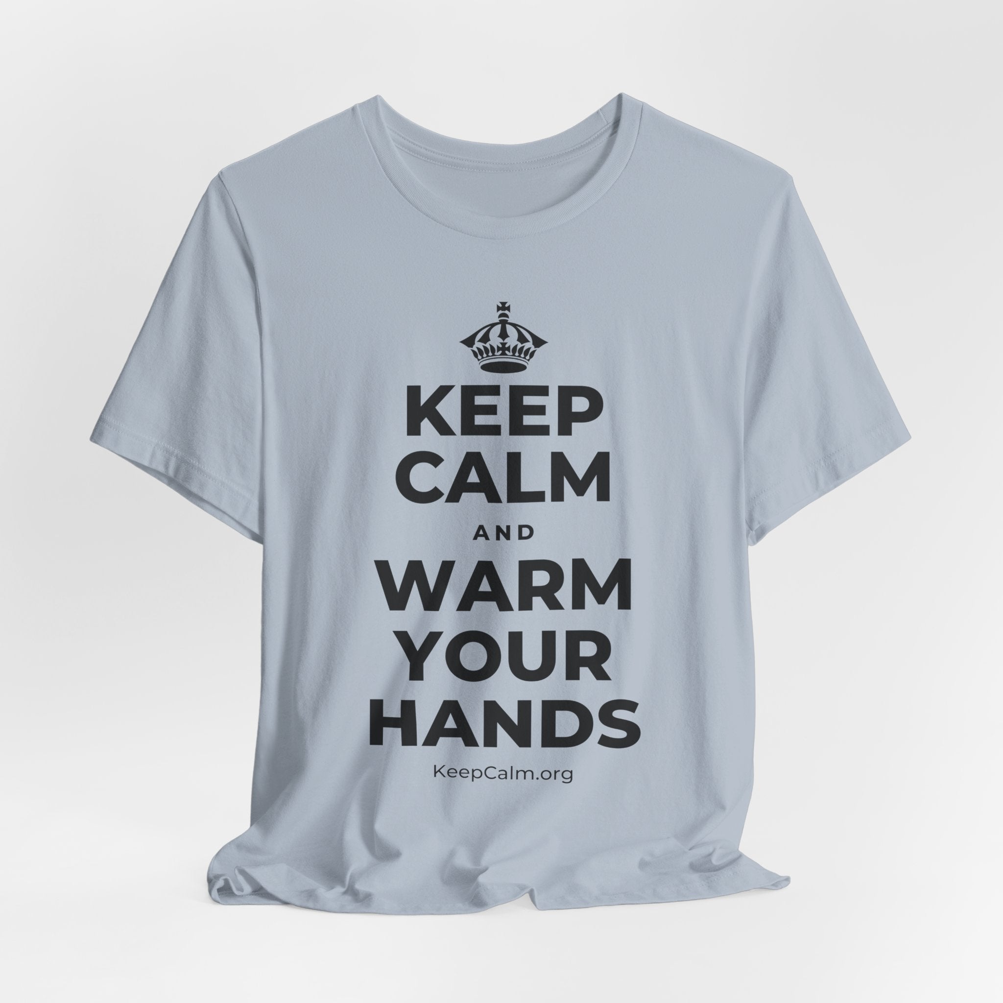 KEEP CALM AND WARM YOUR HANDS T-Shirt (White–Asphalt)