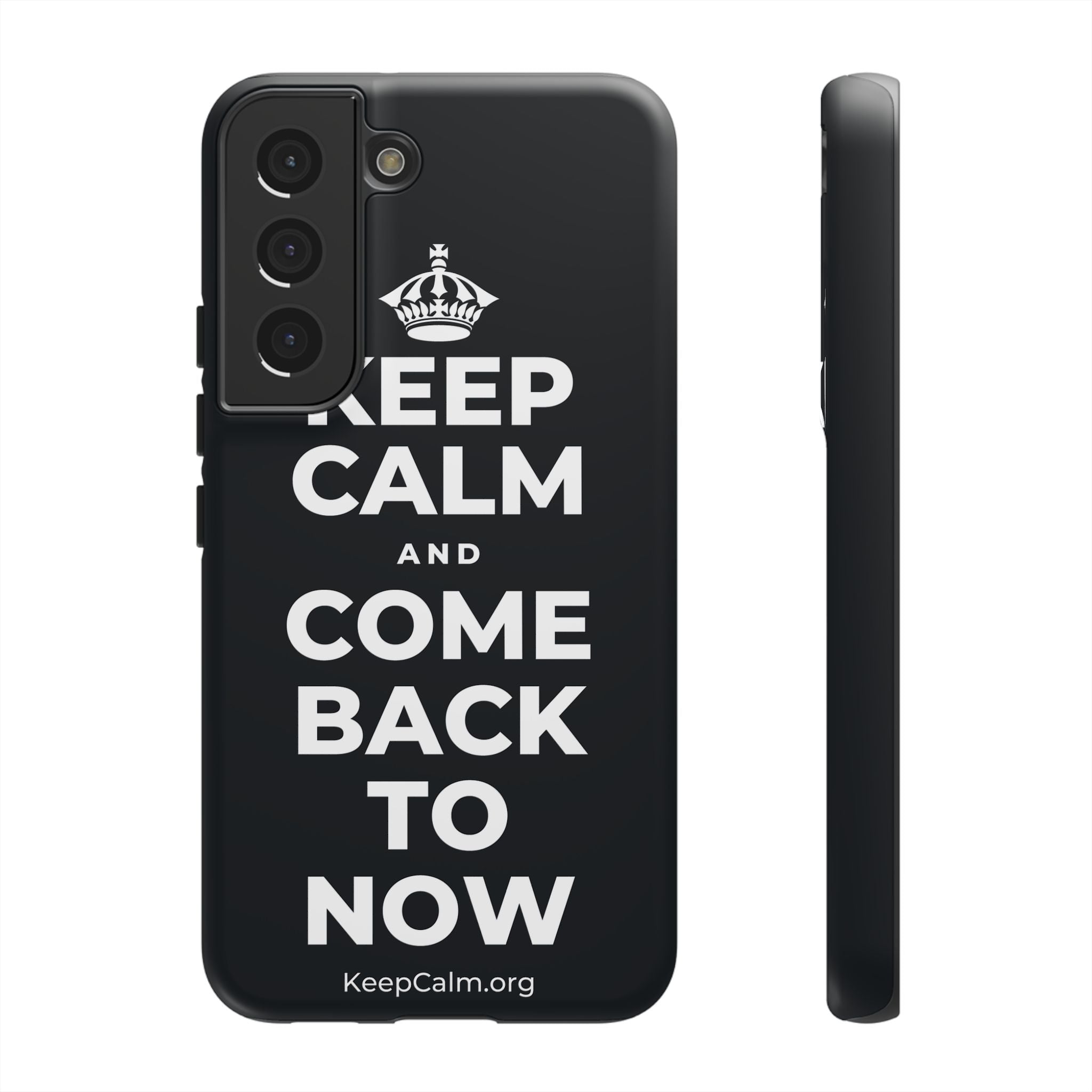 KEEP CALM AND COME BACK TO NOW Phone Case (Dark)