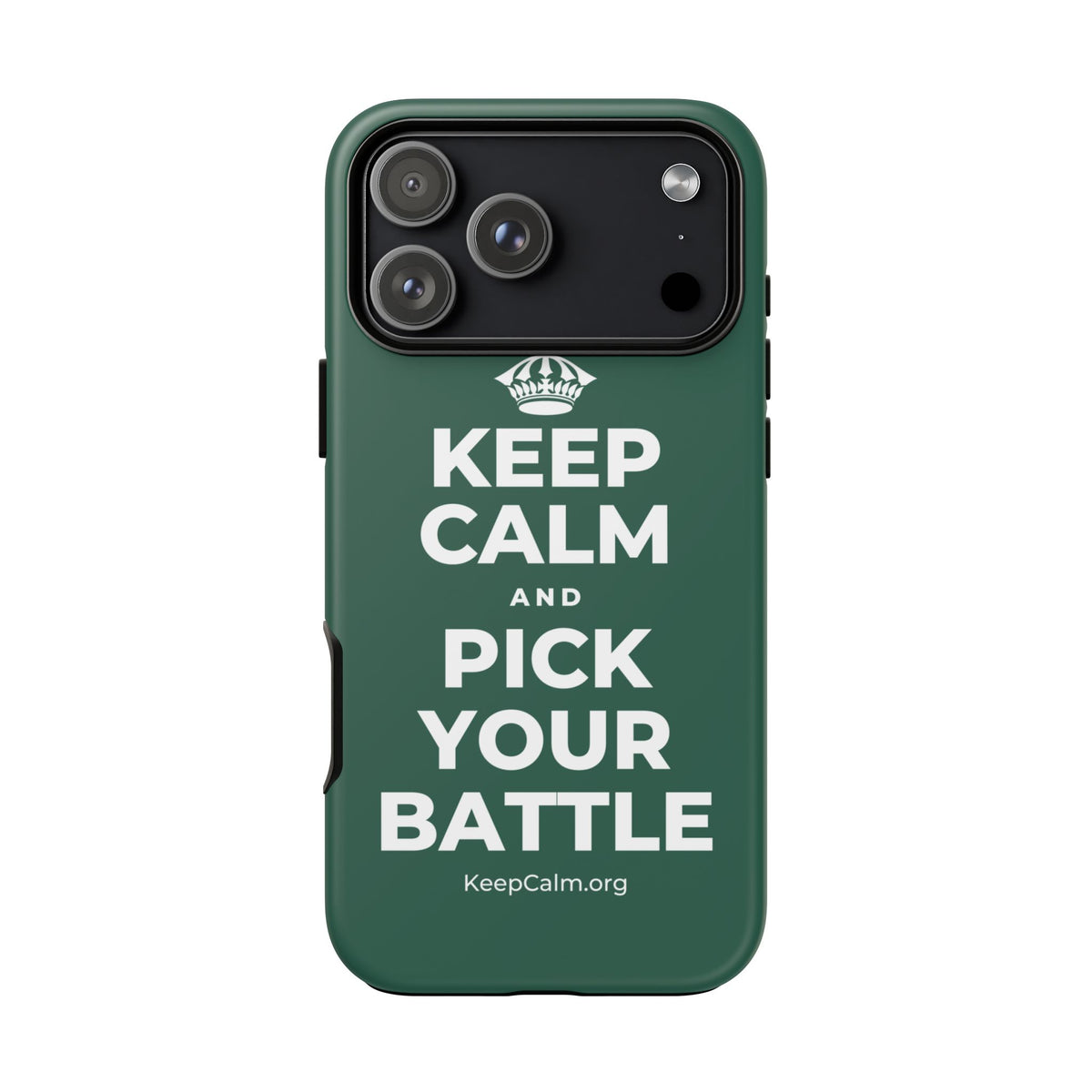 KEEP CALM AND PICK YOUR BATTLE Phone Case