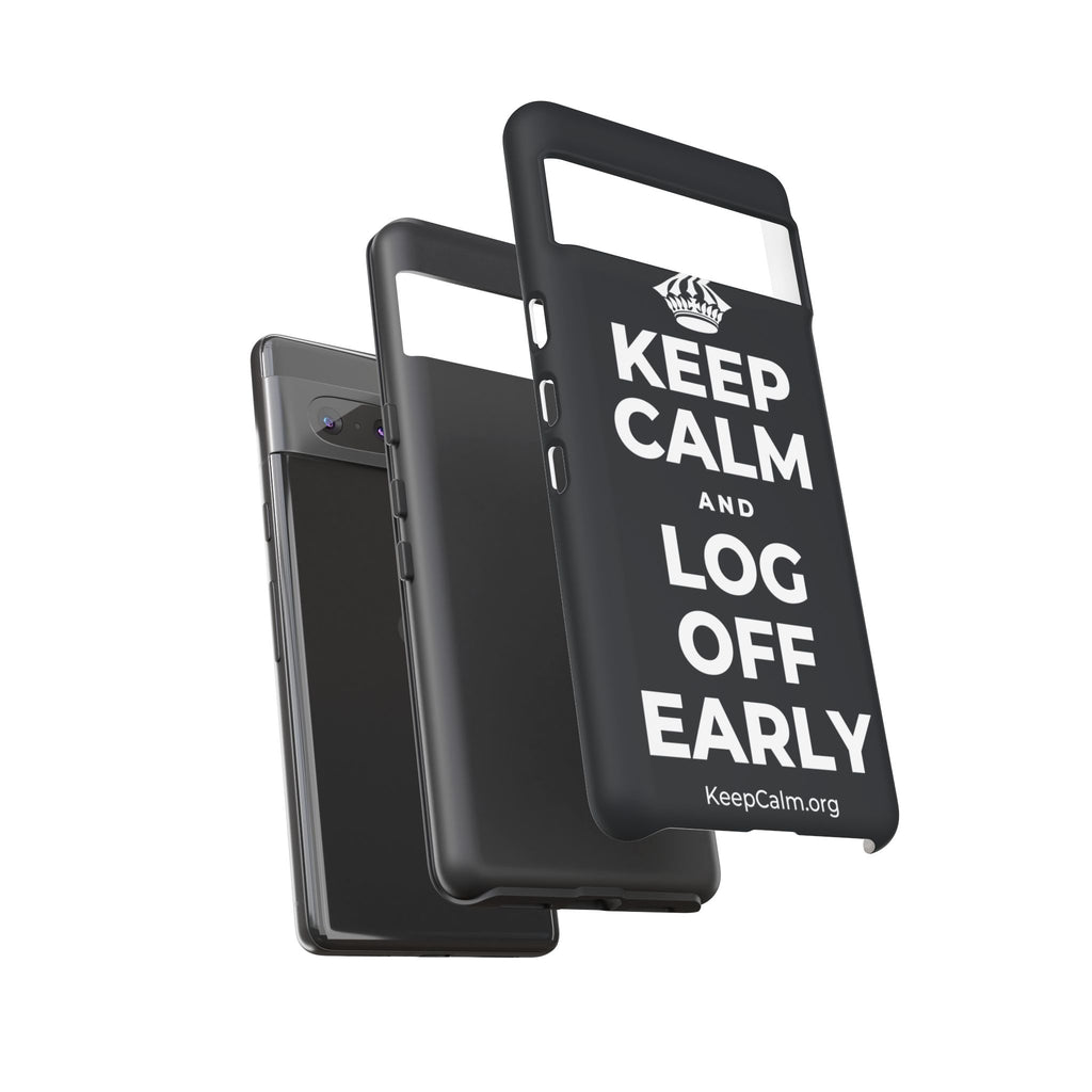 KEEP CALM AND LOG OFF EARLY Phone Case (Dark)