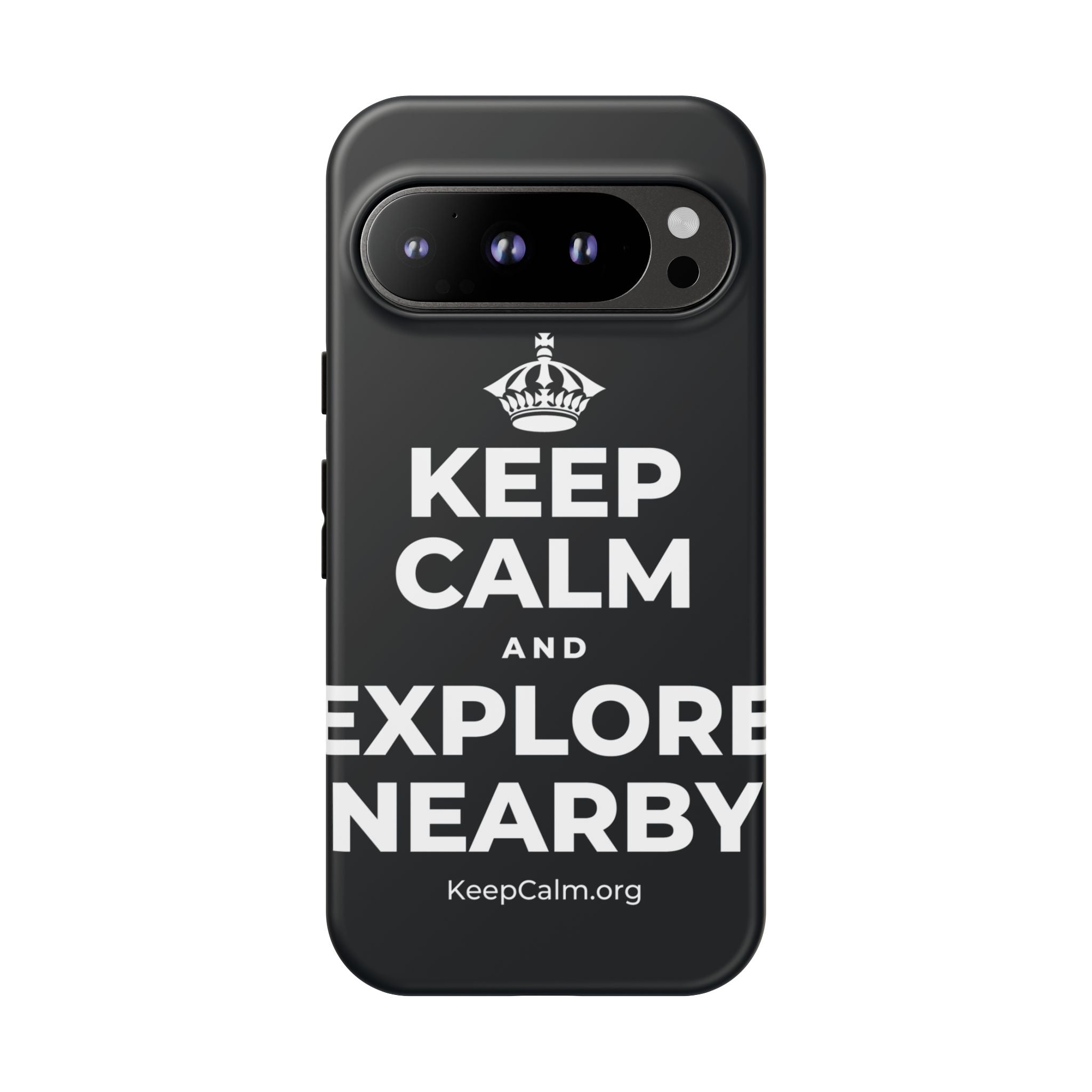 KEEP CALM AND EXPLORE NEARBY Phone Case (Dark)
