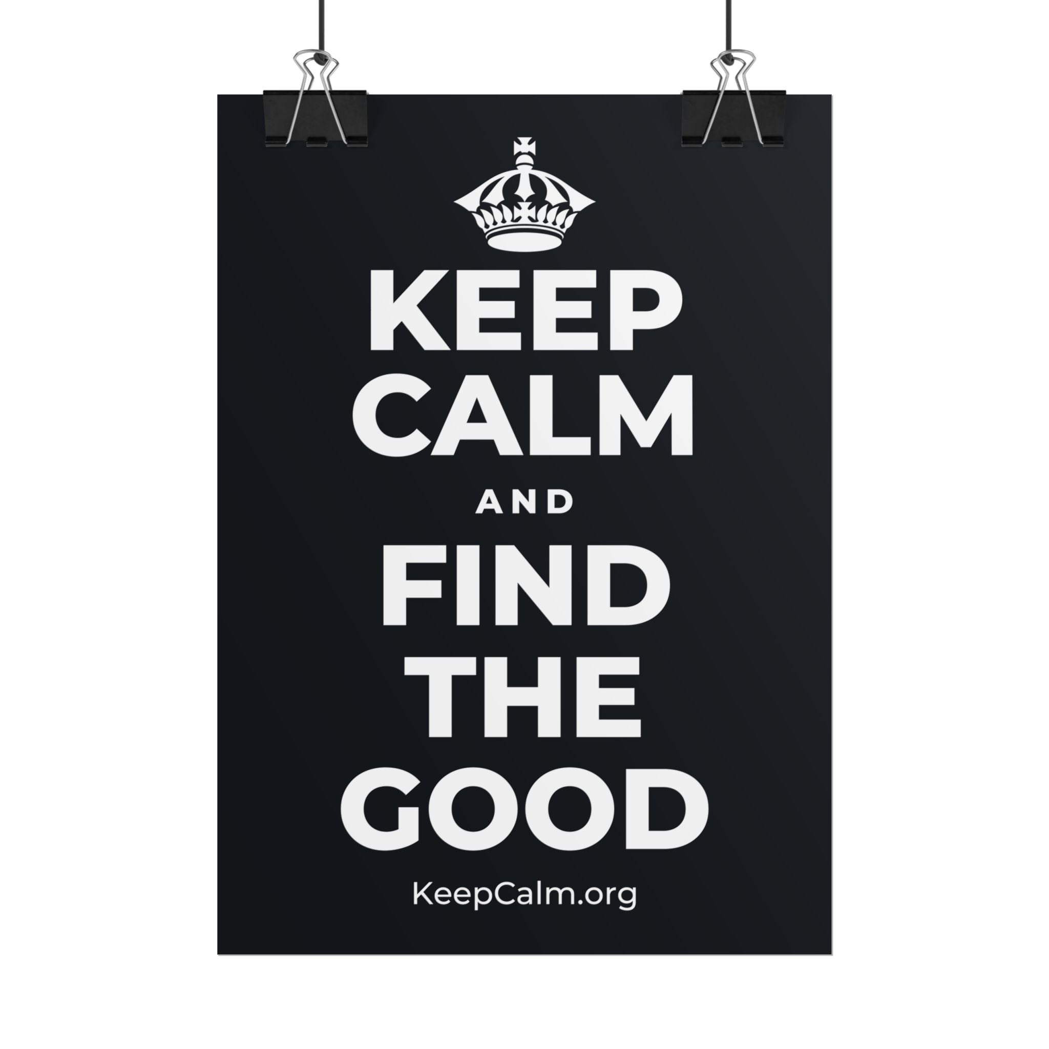 KEEP CALM AND FIND THE GOOD Poster (Dark)