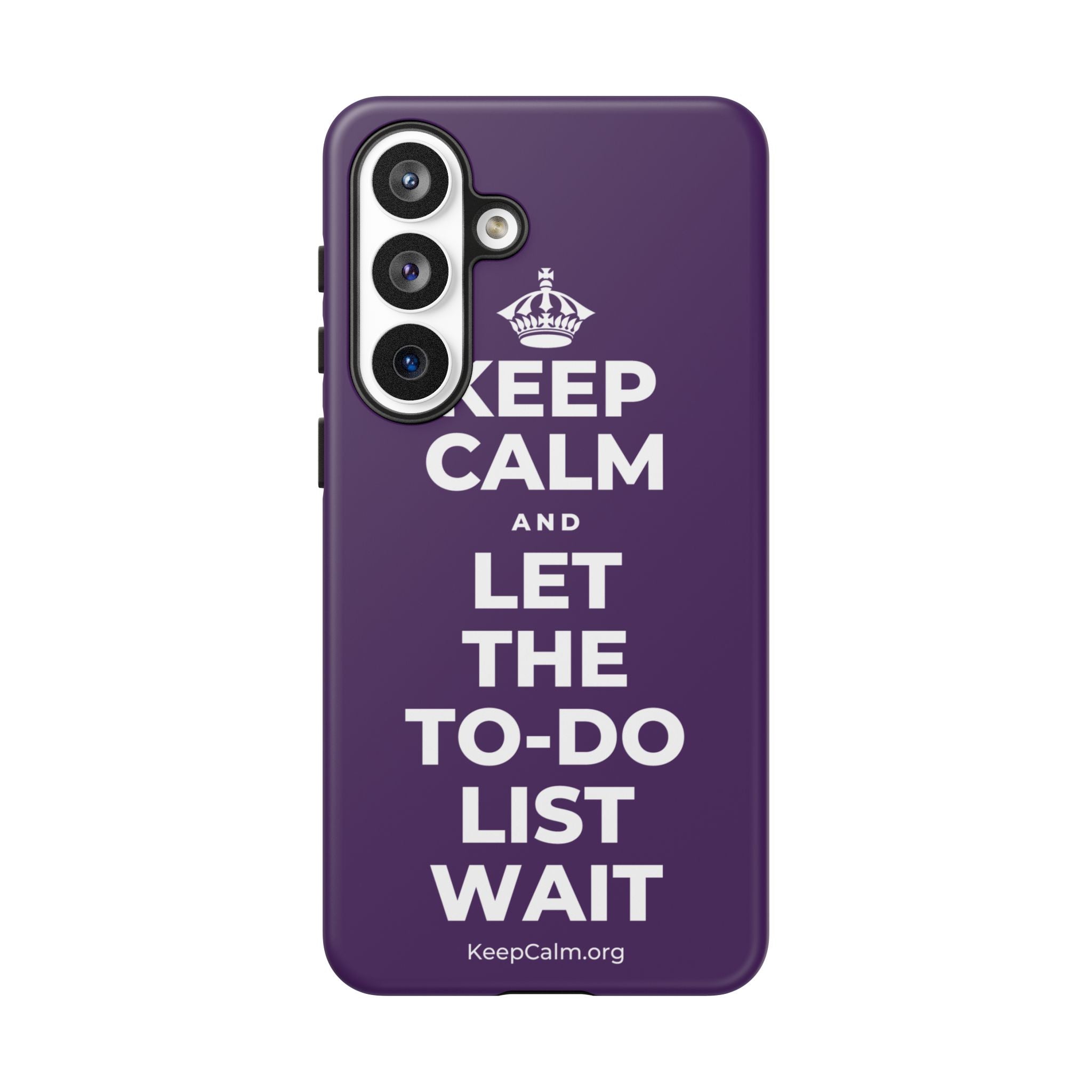 KEEP CALM AND LET THE TO-DO LIST WAIT Phone Case