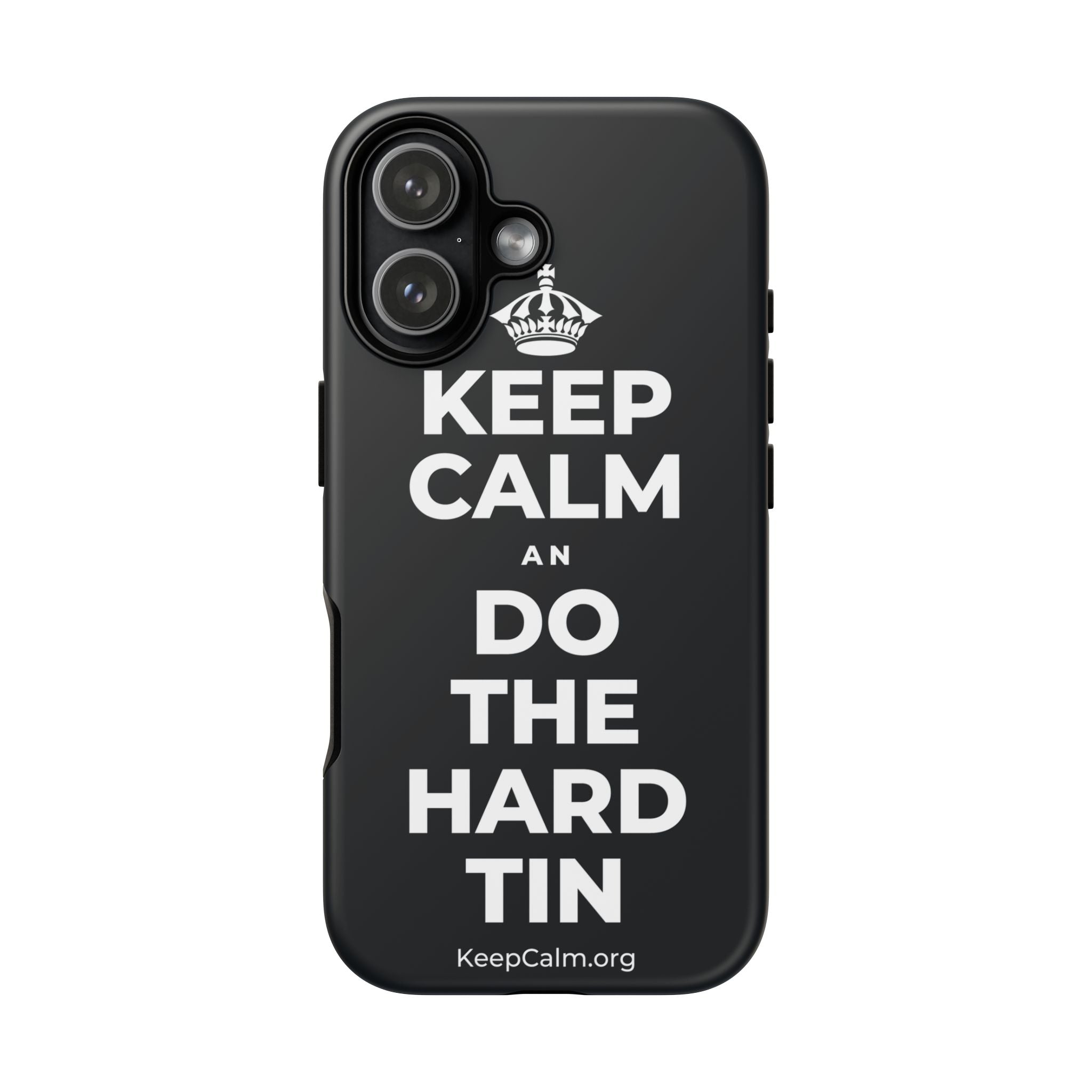 KEEP CALM AN DO THE HARD TIN Phone Case (Dark)