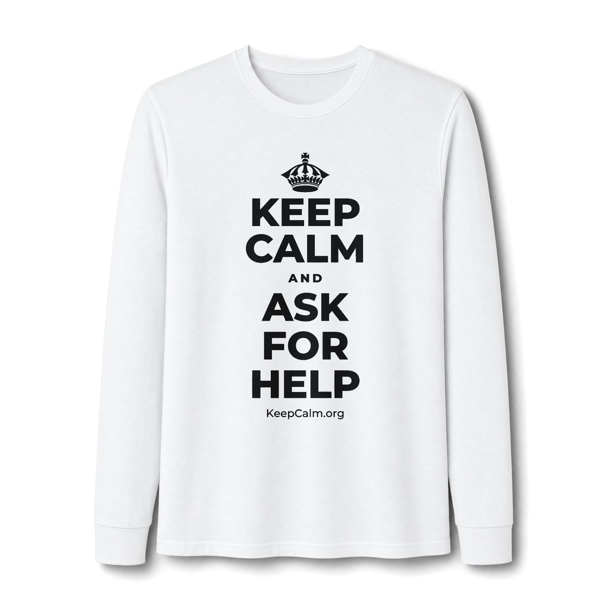 KEEP CALM AND ASK FOR HELP Long Sleeve Tee