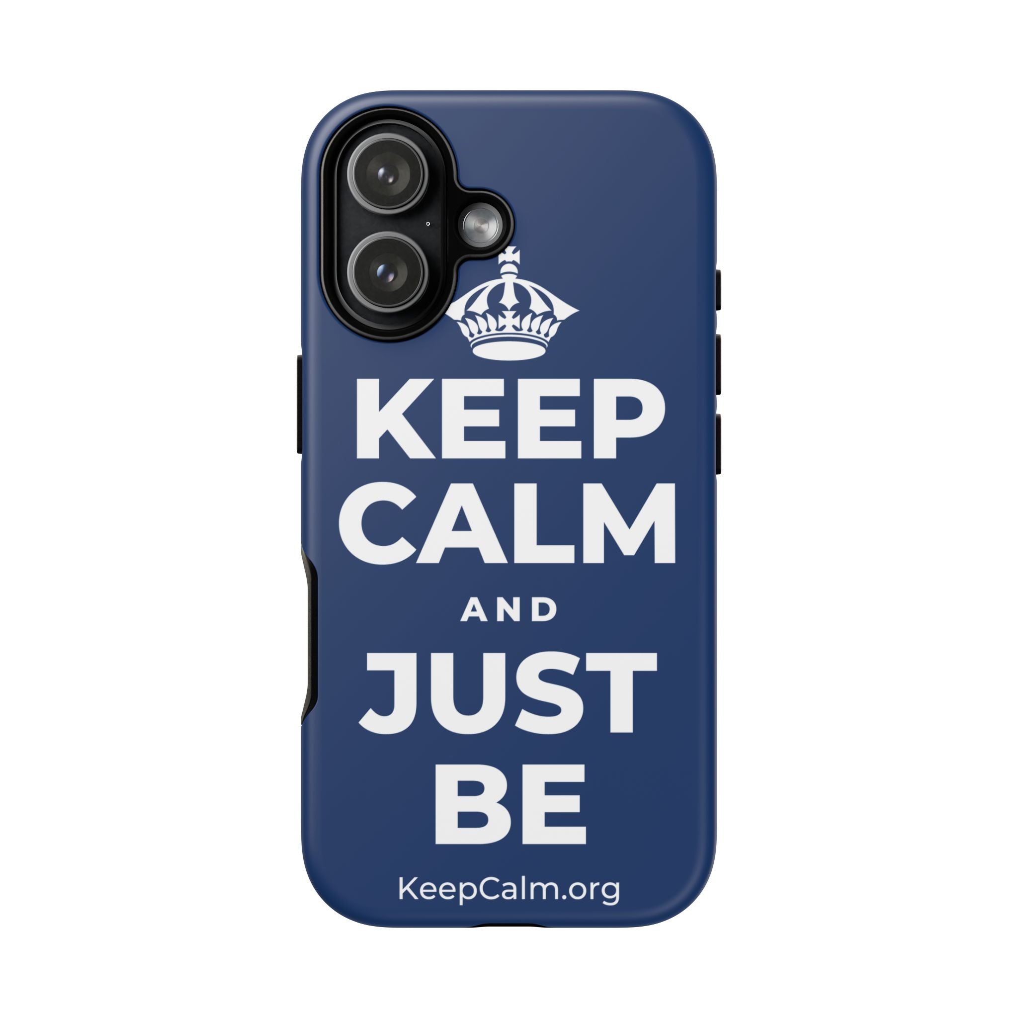 KEEP CALM AND JUST BE Phone Case