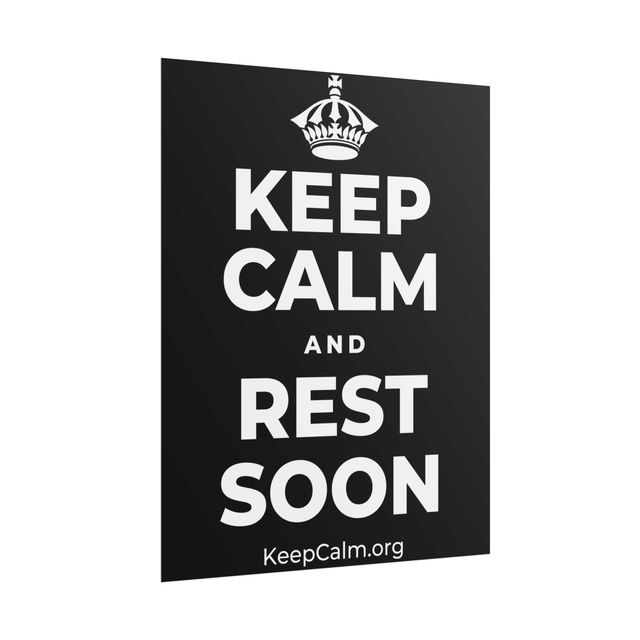 KEEP CALM AND REST SOON Poster