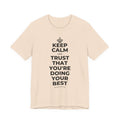 KEEP CALM AND TRUST THAT YOU'RE DOING YOUR BEST T-Shirt (Soft Cream–Heather Mauve)