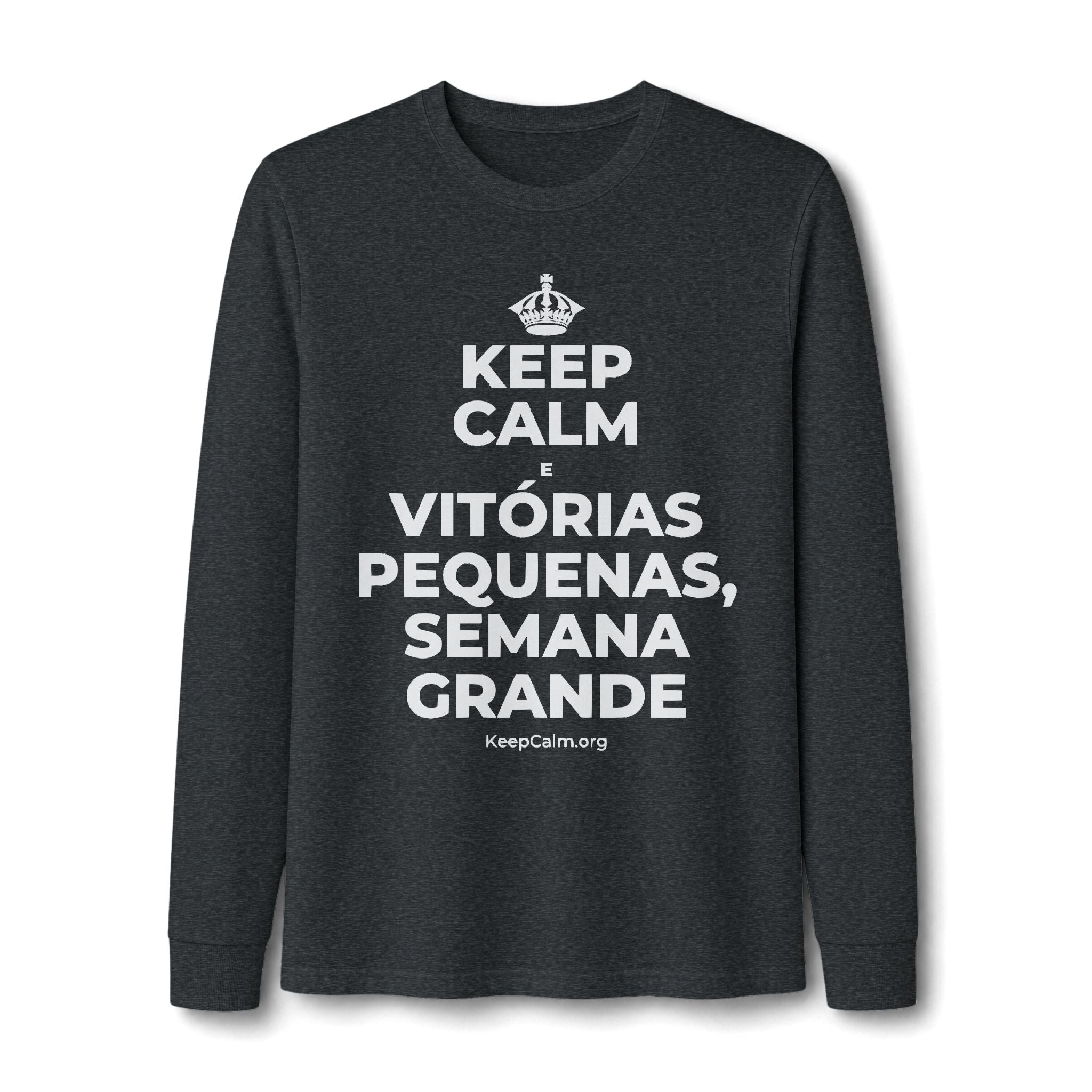 KEEP CALM E VITÓRIAS PEQUENAS, SEMANA GRANDE Long Sleeve Tee