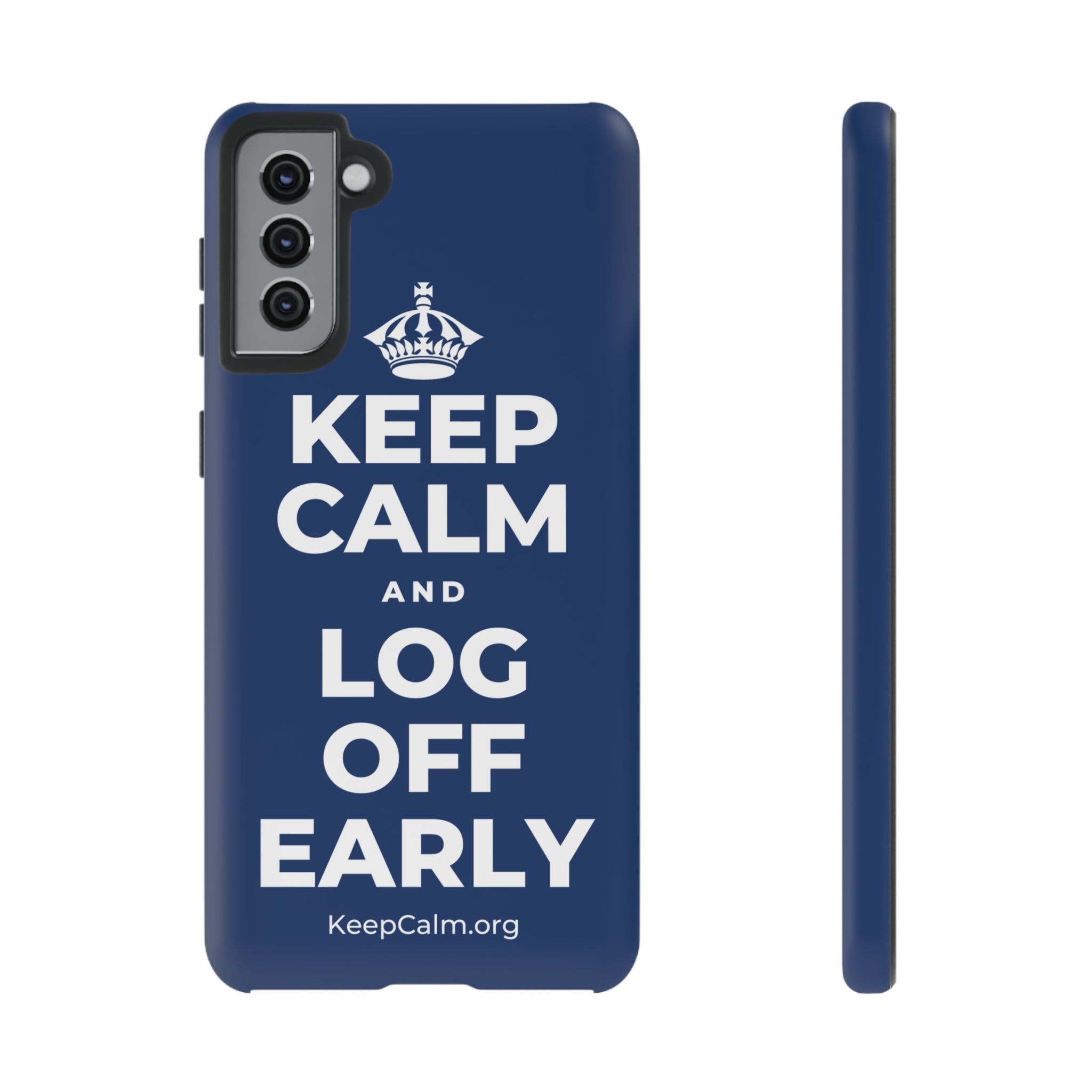 KEEP CALM AND LOG OFF EARLY Phone Case