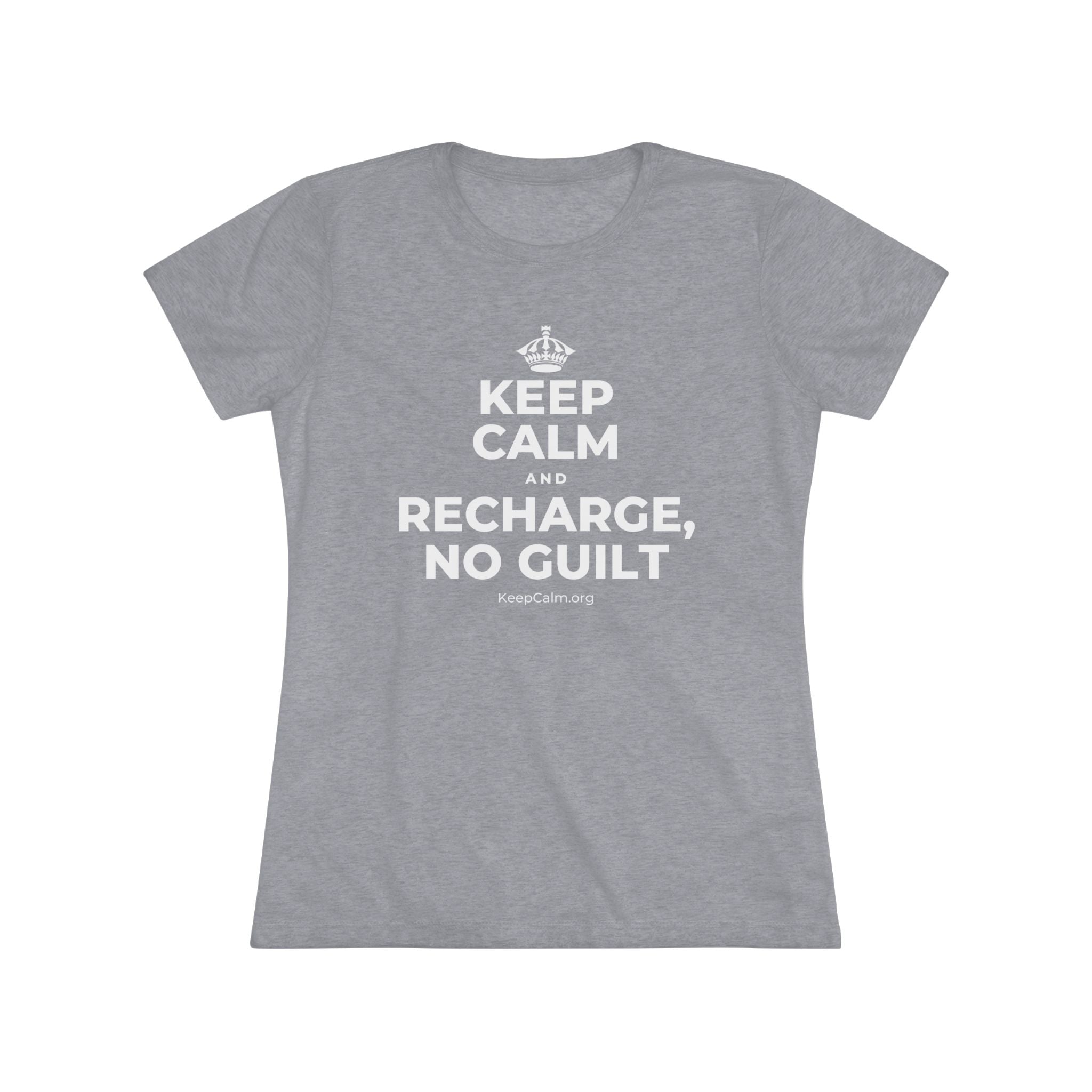 KEEP CALM AND RECHARGE, NO GUILT Women's Tri-Blend Tee