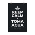 KEEP CALM Y TOMA AGUA Satin Poster (Dark)