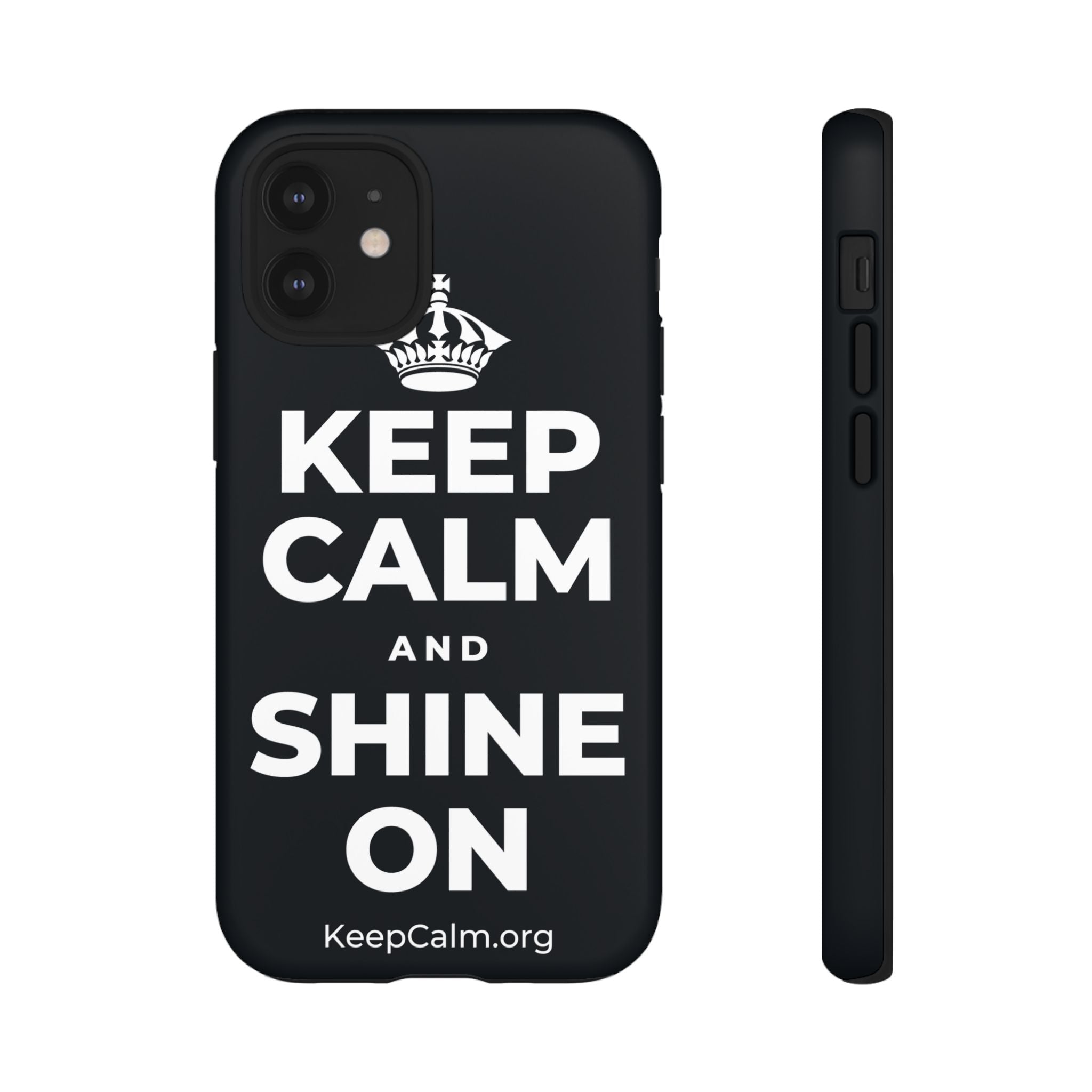 KEEP CALM AND SHINE ON Phone Case (Dark)
