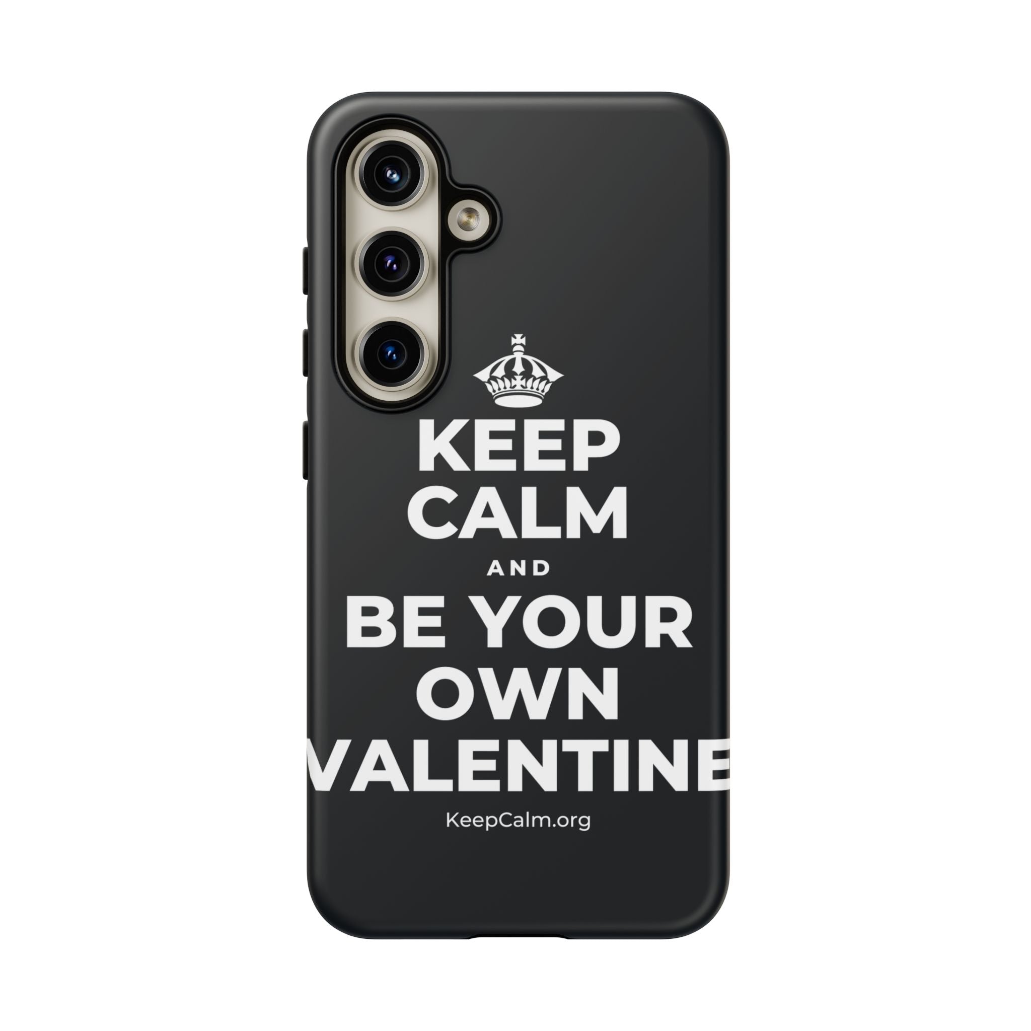 KEEP CALM AND BE YOUR OWN VALENTINE Phone Case (Dark)