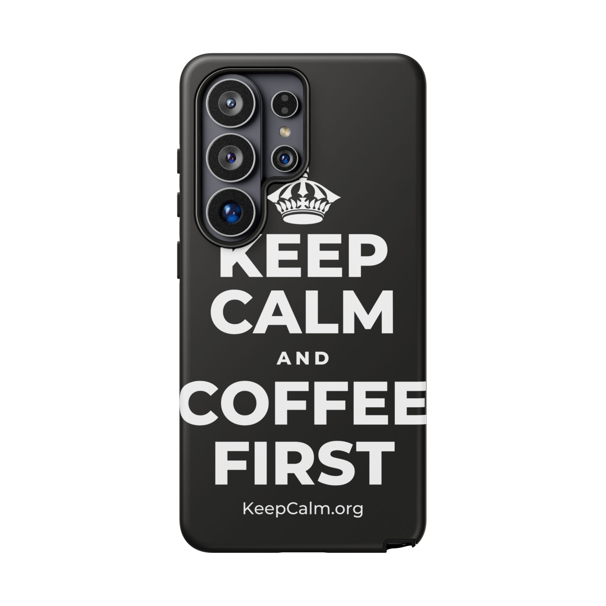 KEEP CALM AND COFFEE FIRST Phone Case