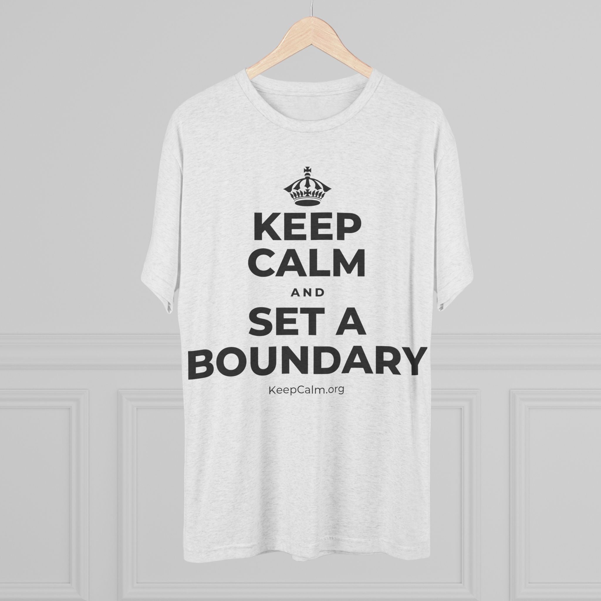 KEEP CALM AND SET A BOUNDARY Tri-Blend Tee