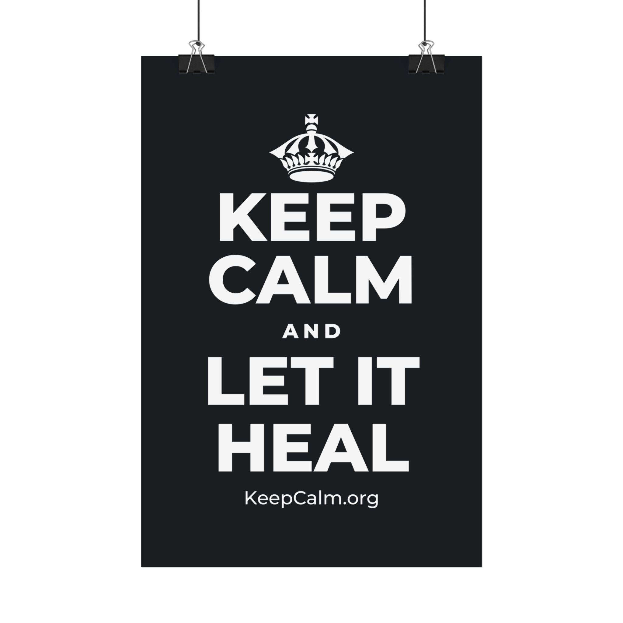 KEEP CALM AND LET IT HEAL Satin Poster (Dark)