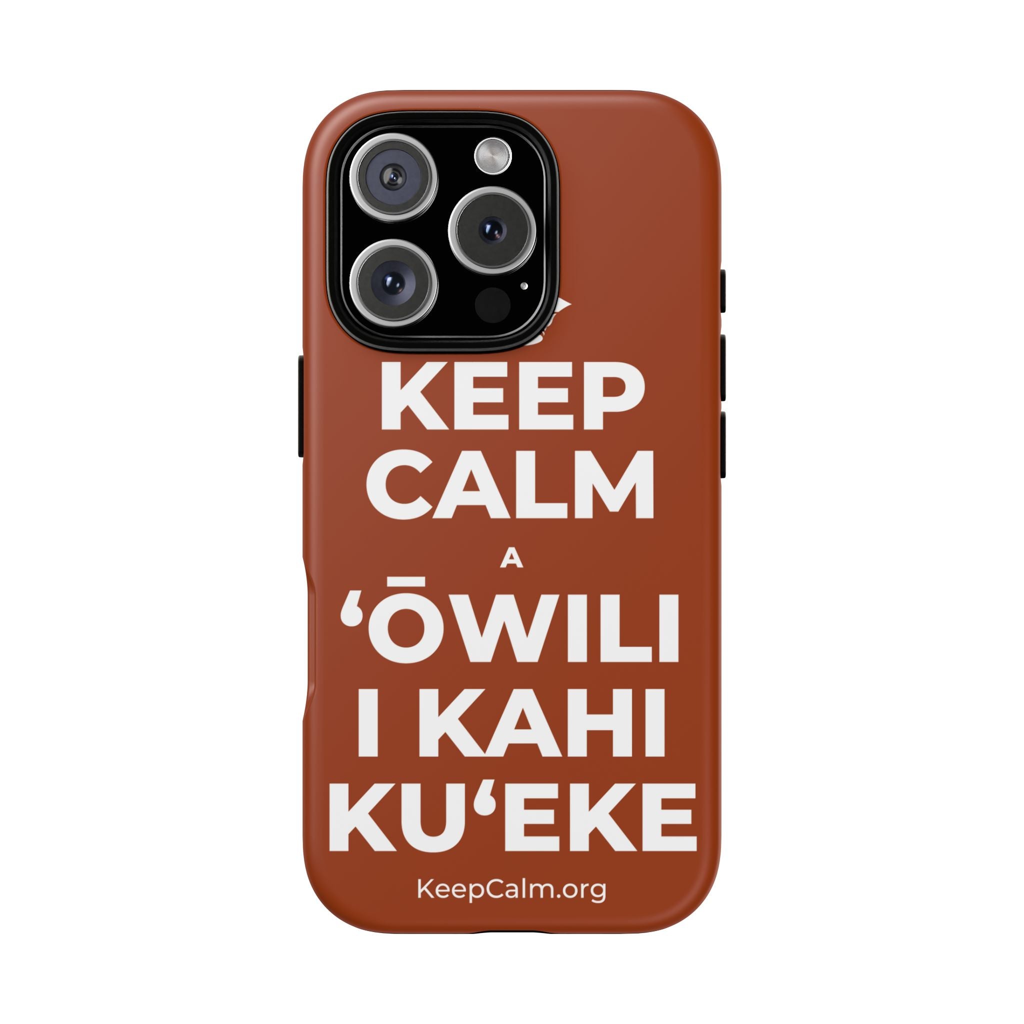 KEEP CALM A ʻŌWILI I KAHI KUʻEKE Phone Case