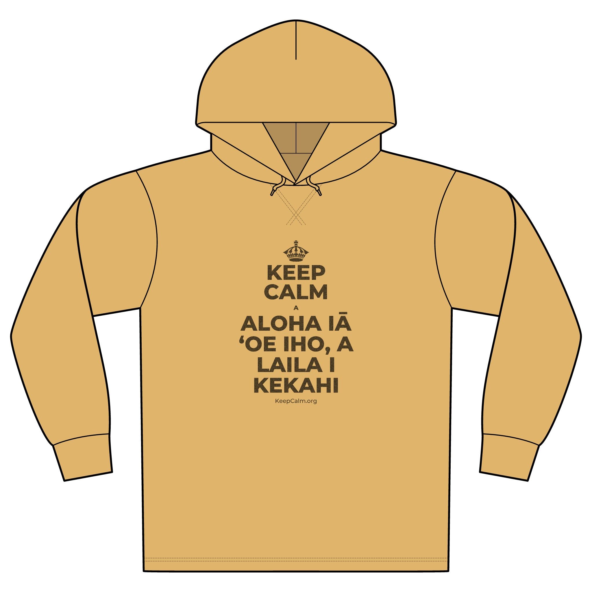 KEEP CALM A ALOHA IĀ ʻOE IHO, A LAILA I KEKAHI Organic Hoodie Tee